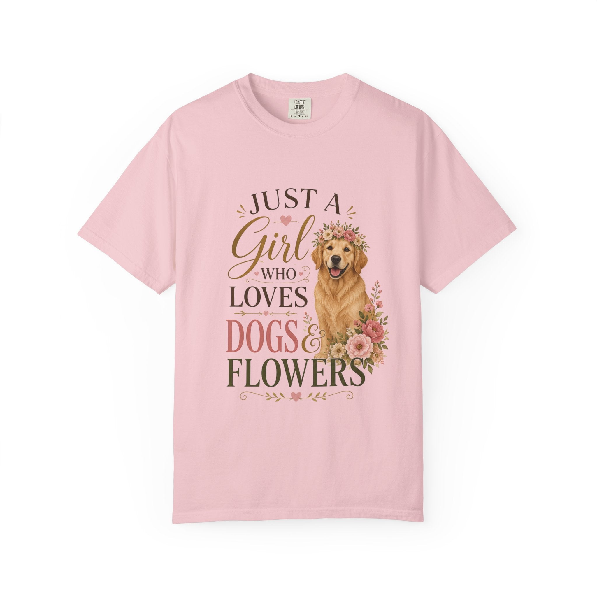 Just a Girl Who Loves Dogs and Flowers