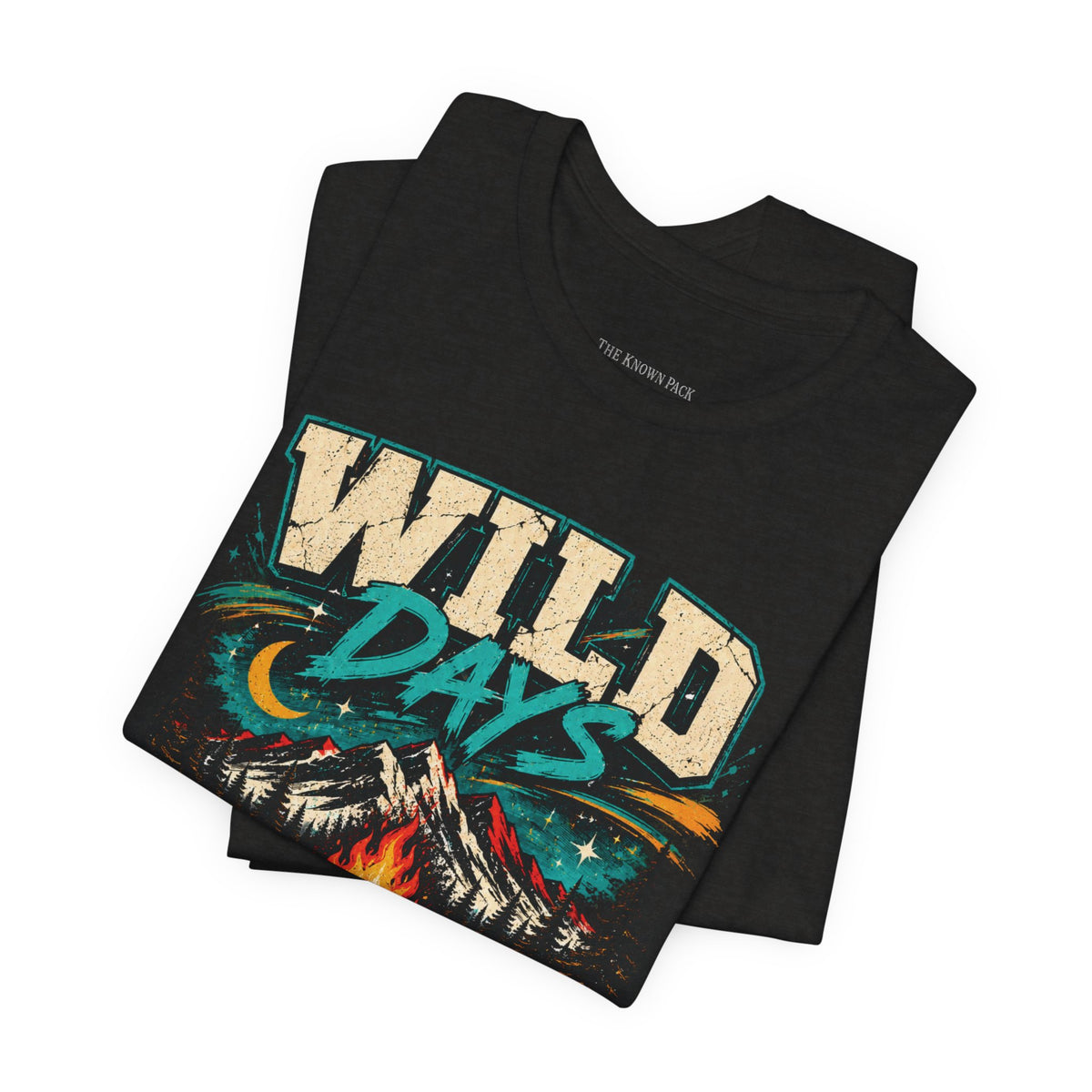 Wild Days Warm Fires Outdoors T-Shirt