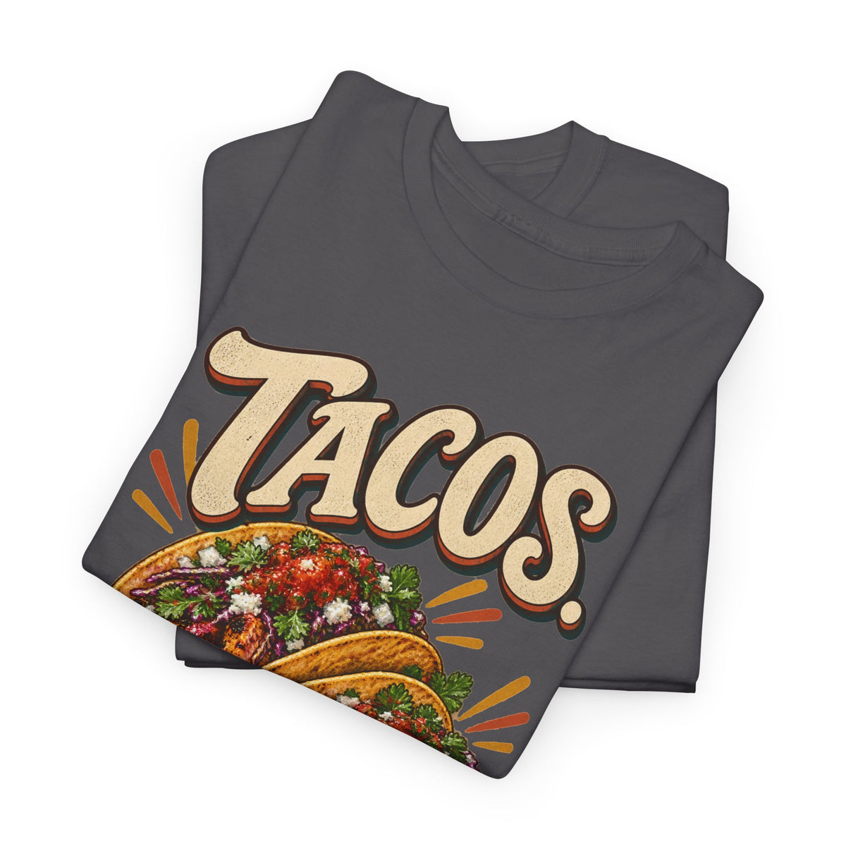 Tacos. Then Talk. Funny Taco T-Shirt