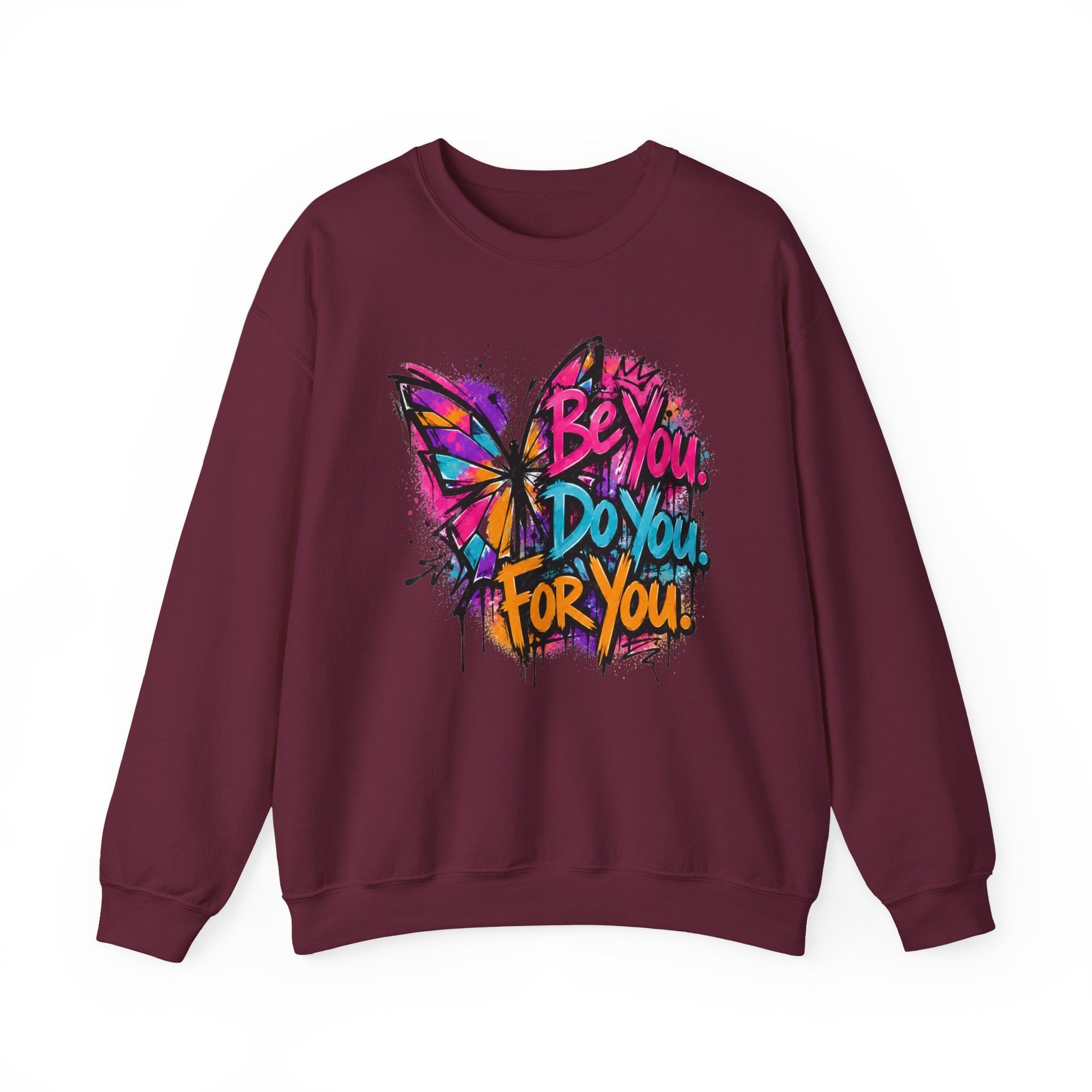 Be You. Do You. For You. — Graffiti Sweatshirt