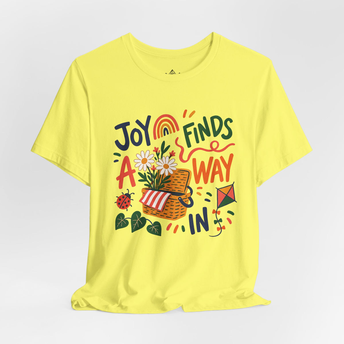 Joy Finds a Way In T-Shirt — Soft Everyday Cotton