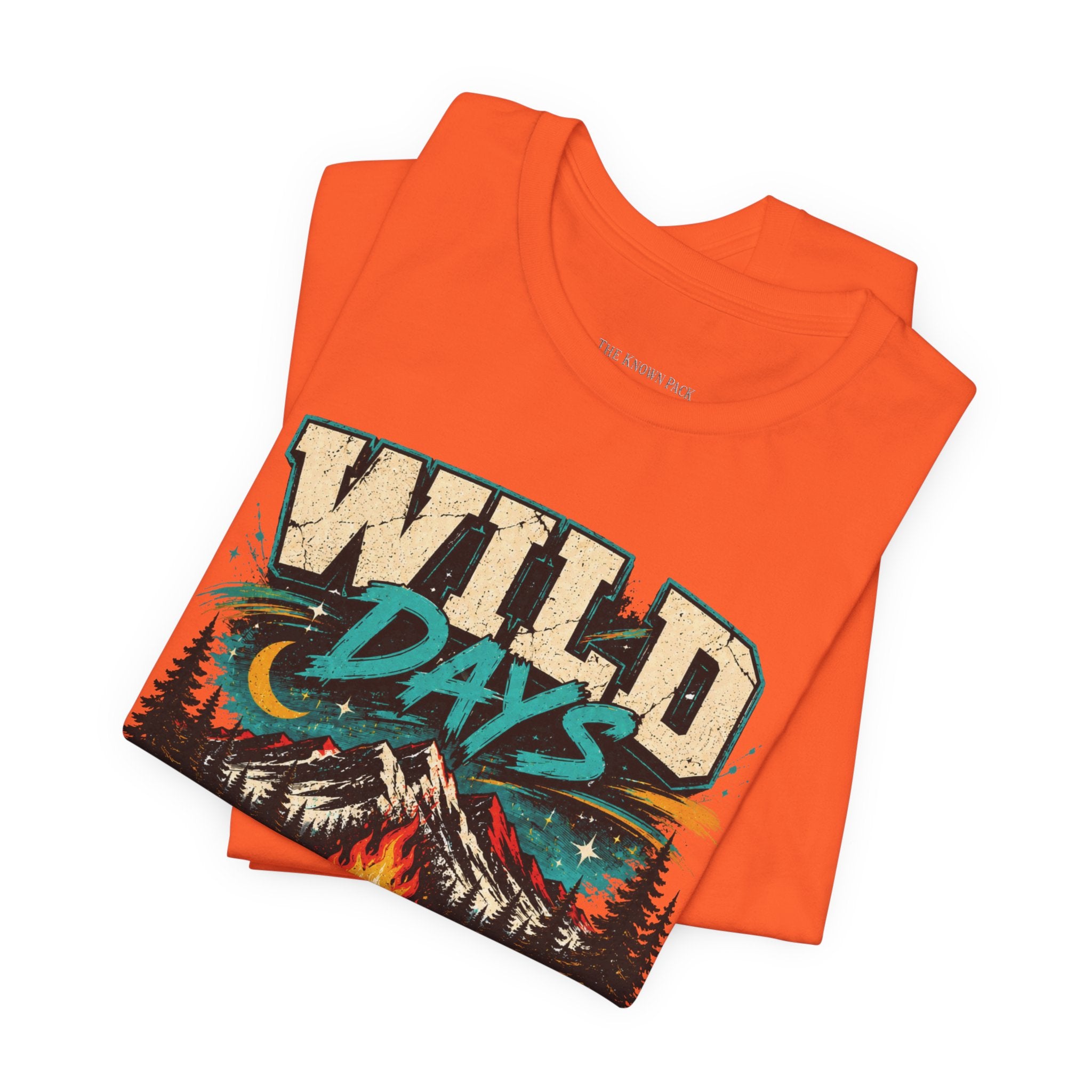 Wild Days Warm Fires Outdoors T-Shirt