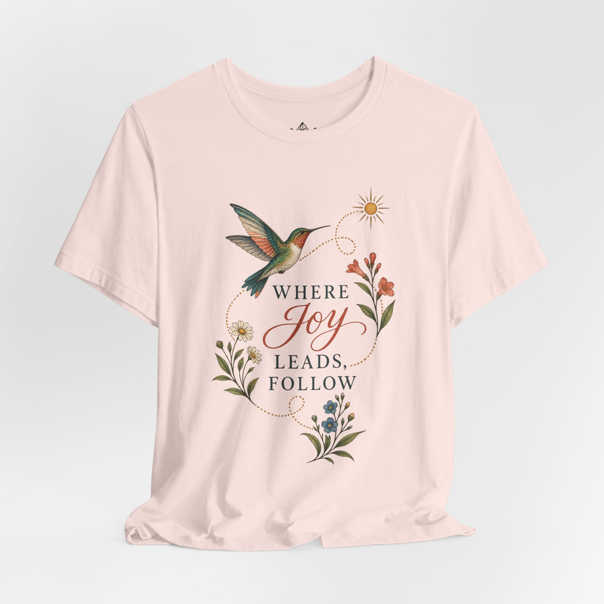 Where Joy Leads Follow T-Shirt — Soft Everyday Cotton