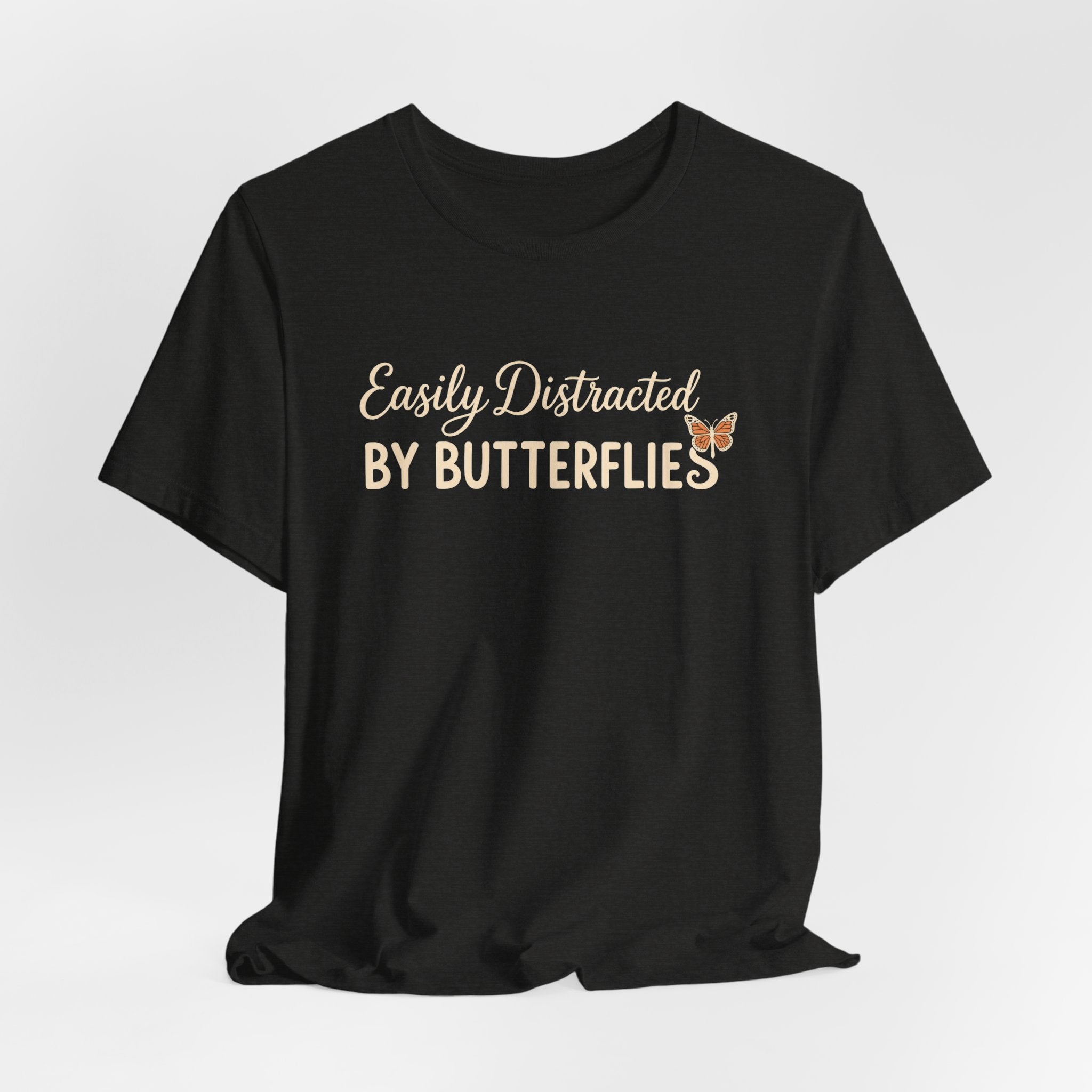 Easily Distracted by Butterflies T-Shirt