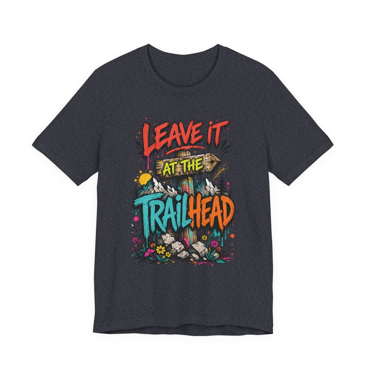 Leave It at the Trailhead T-Shirt
