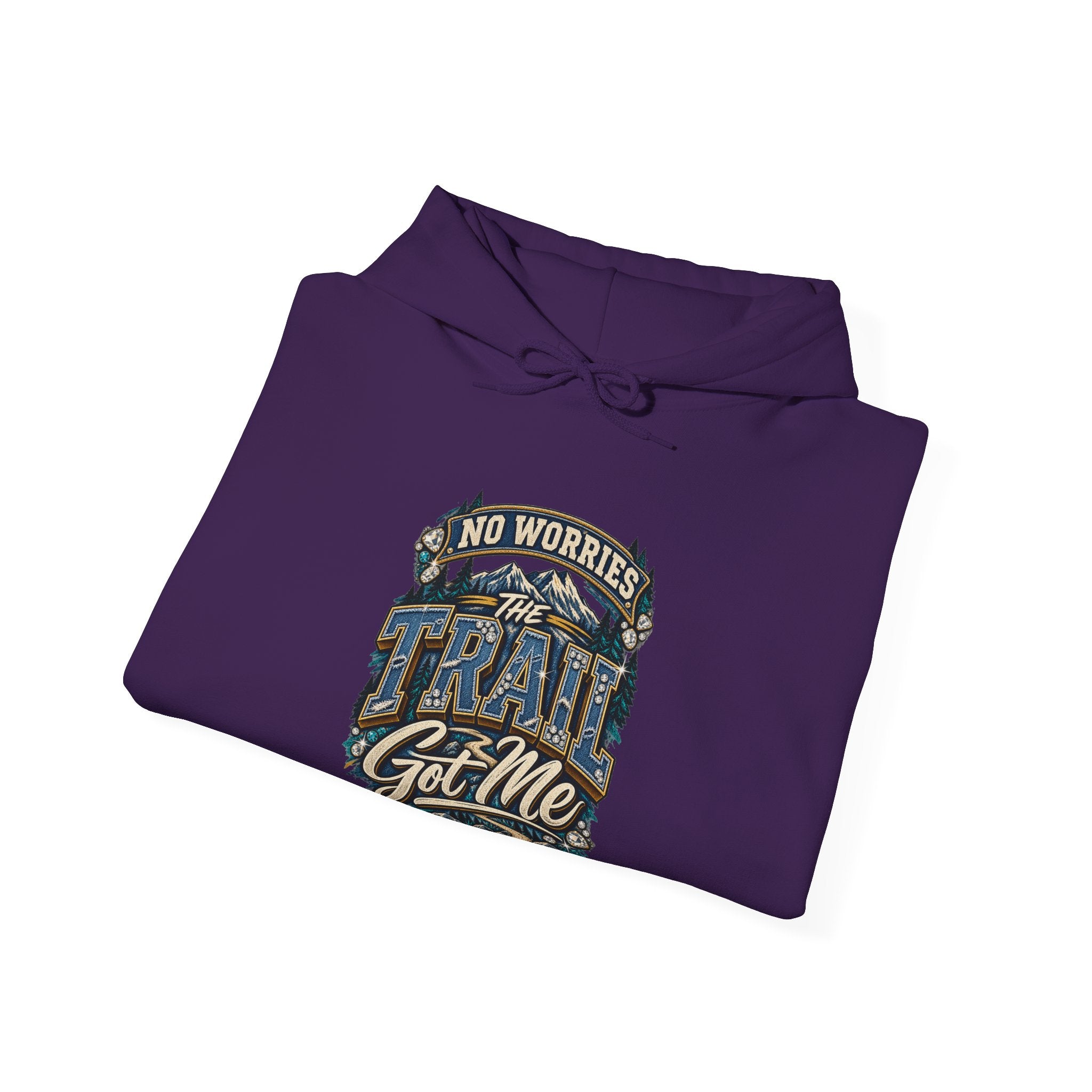 No Worries Trail Got Me Hooded Sweatshirt