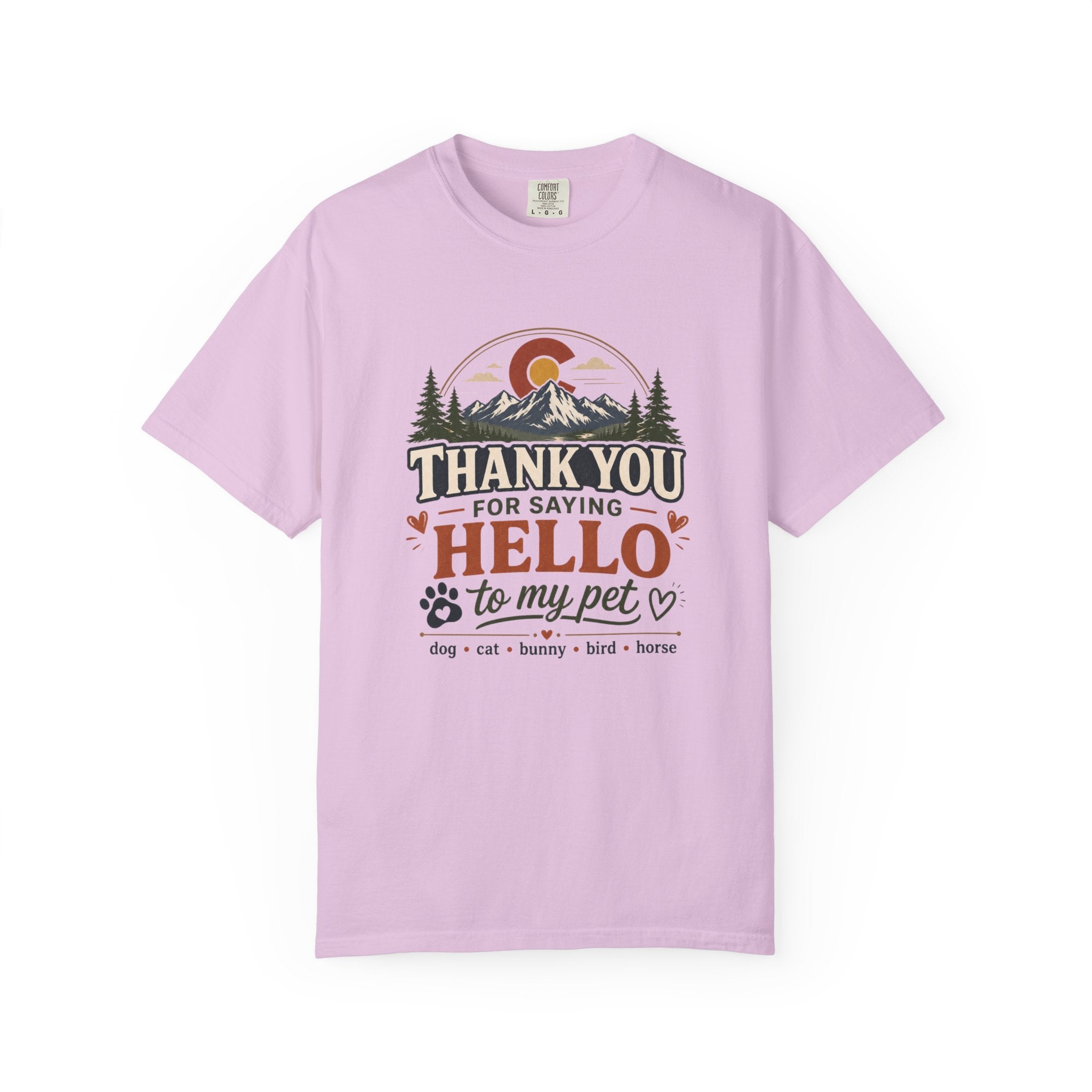 Thank You for Saying Hello to My Pet Comfort Colors T-Shirt