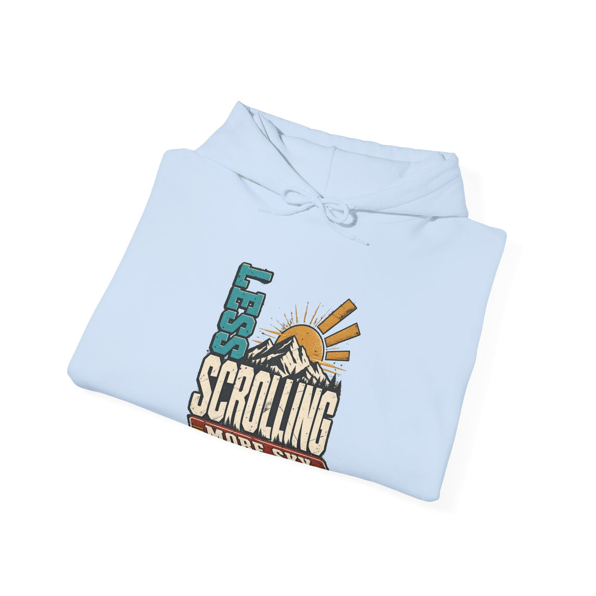 Less Scrolling More Sky Hooded Sweatshirt