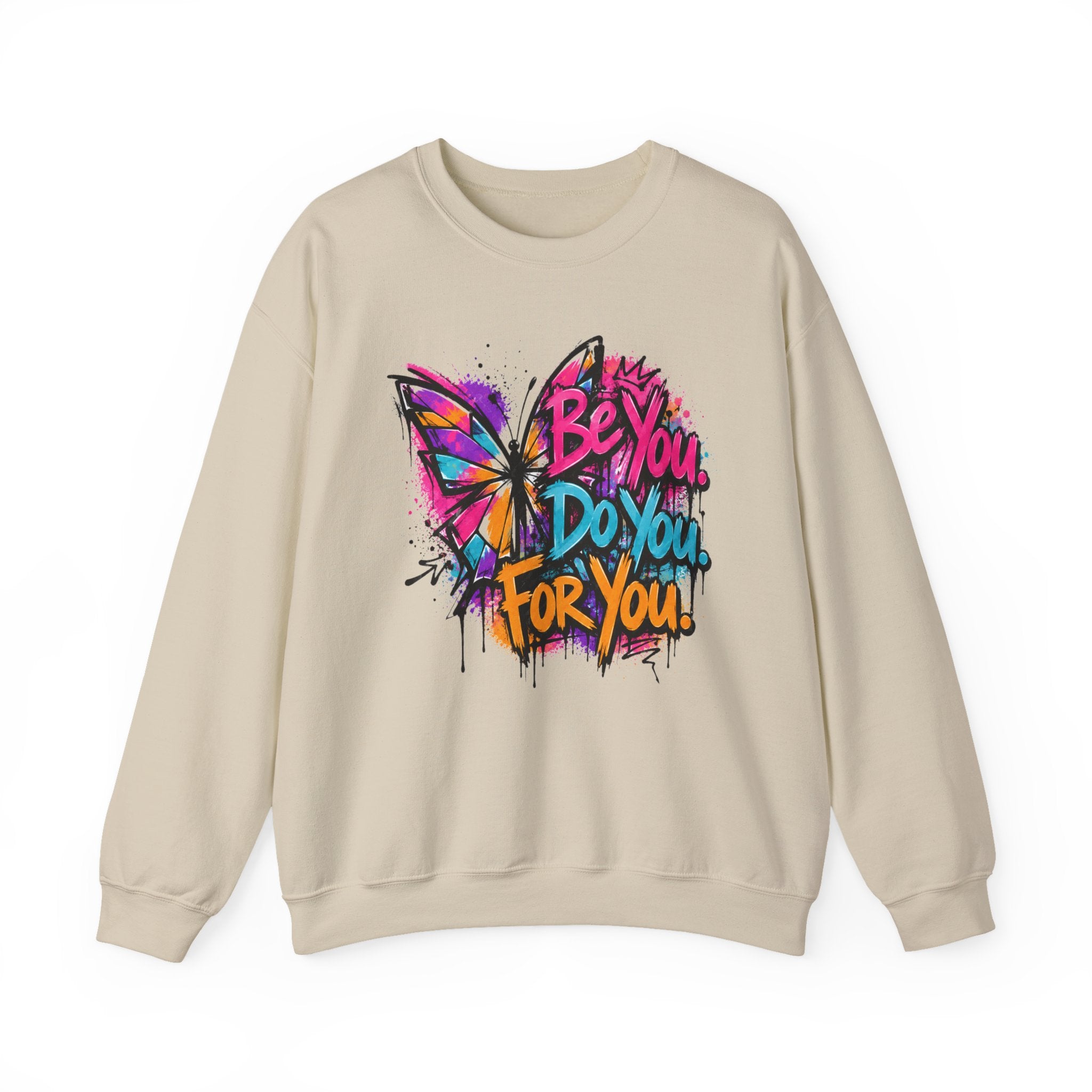 Be You. Do You. For You. — Graffiti Sweatshirt