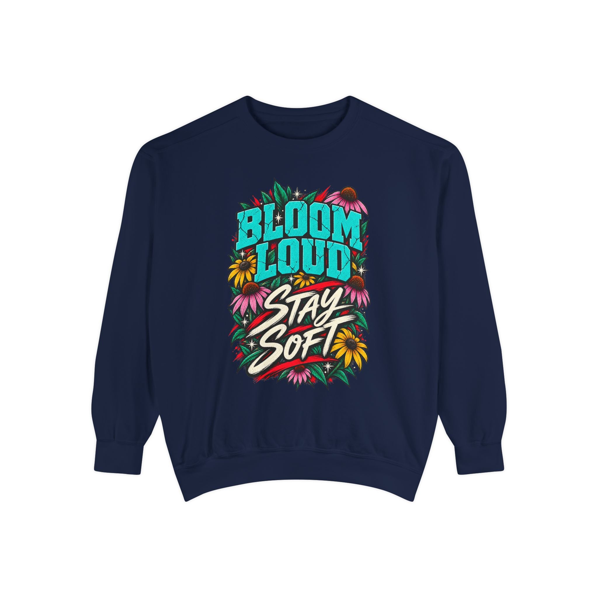 Bloom Loud Sweatshirt