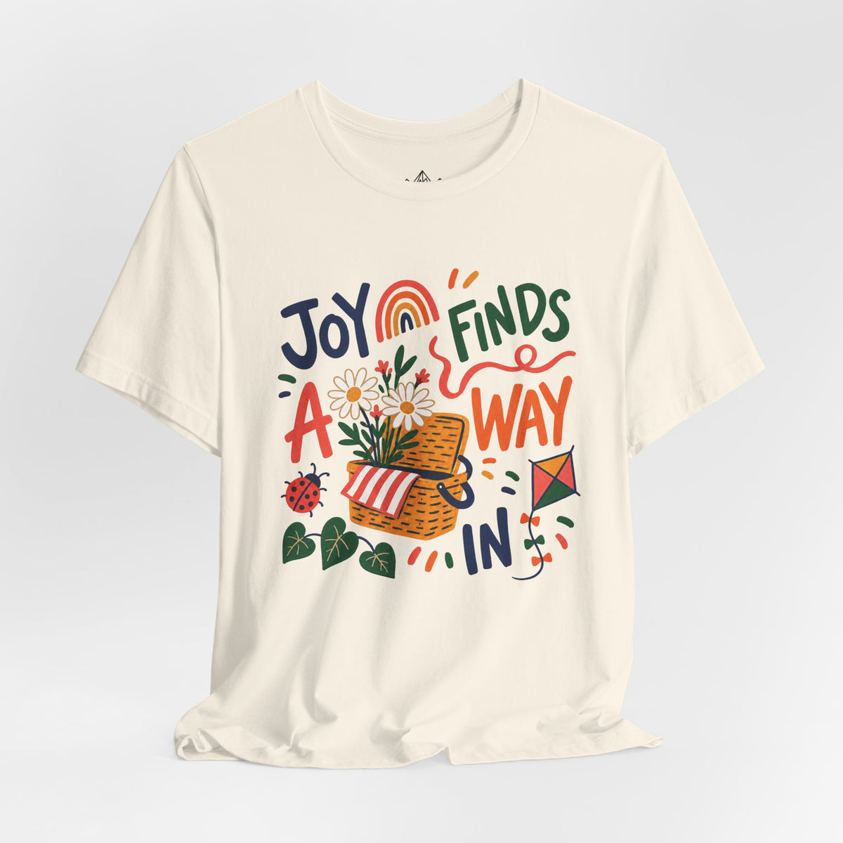 Joy Finds a Way In T-Shirt — Soft Everyday Cotton