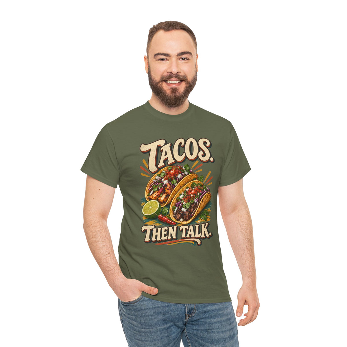 Tacos. Then Talk. Funny Taco T-Shirt