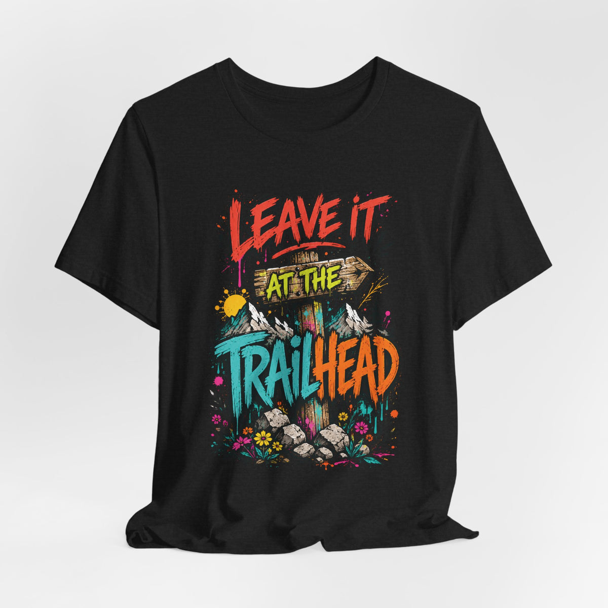 Leave It at the Trailhead T-Shirt