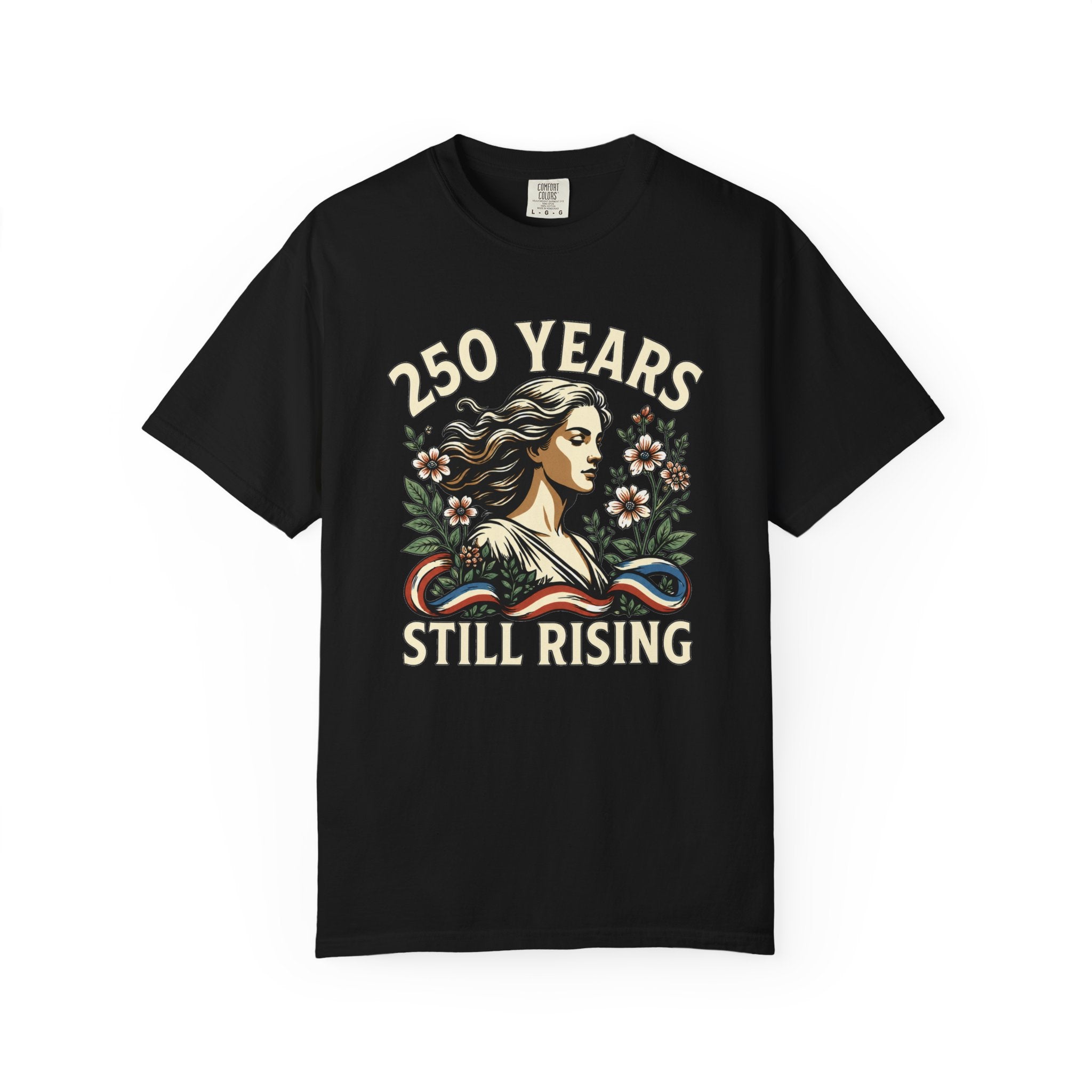 250 Years Still Rising – Patriotic Americana Wildflower Comfort Colors Tee