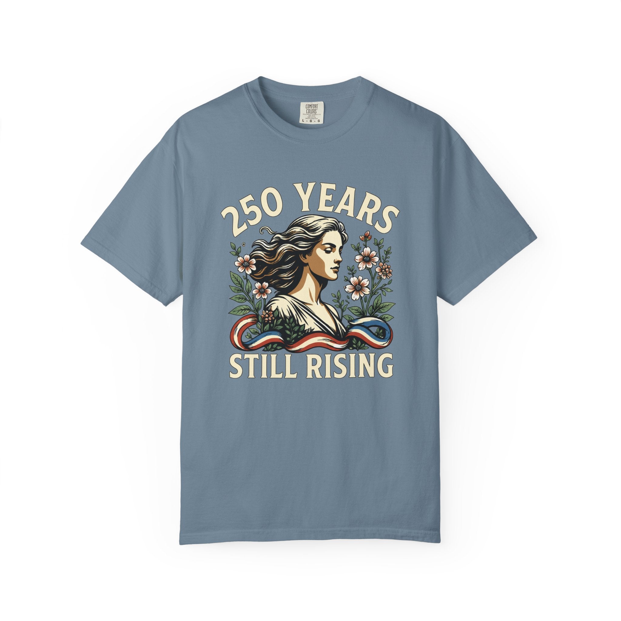 250 Years Still Rising – Patriotic Americana Wildflower Comfort Colors Tee