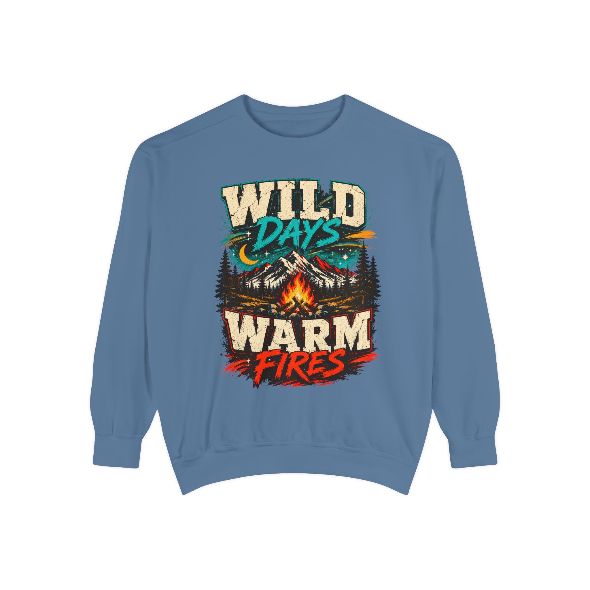 Wild Days Warm Fires Sweatshirt