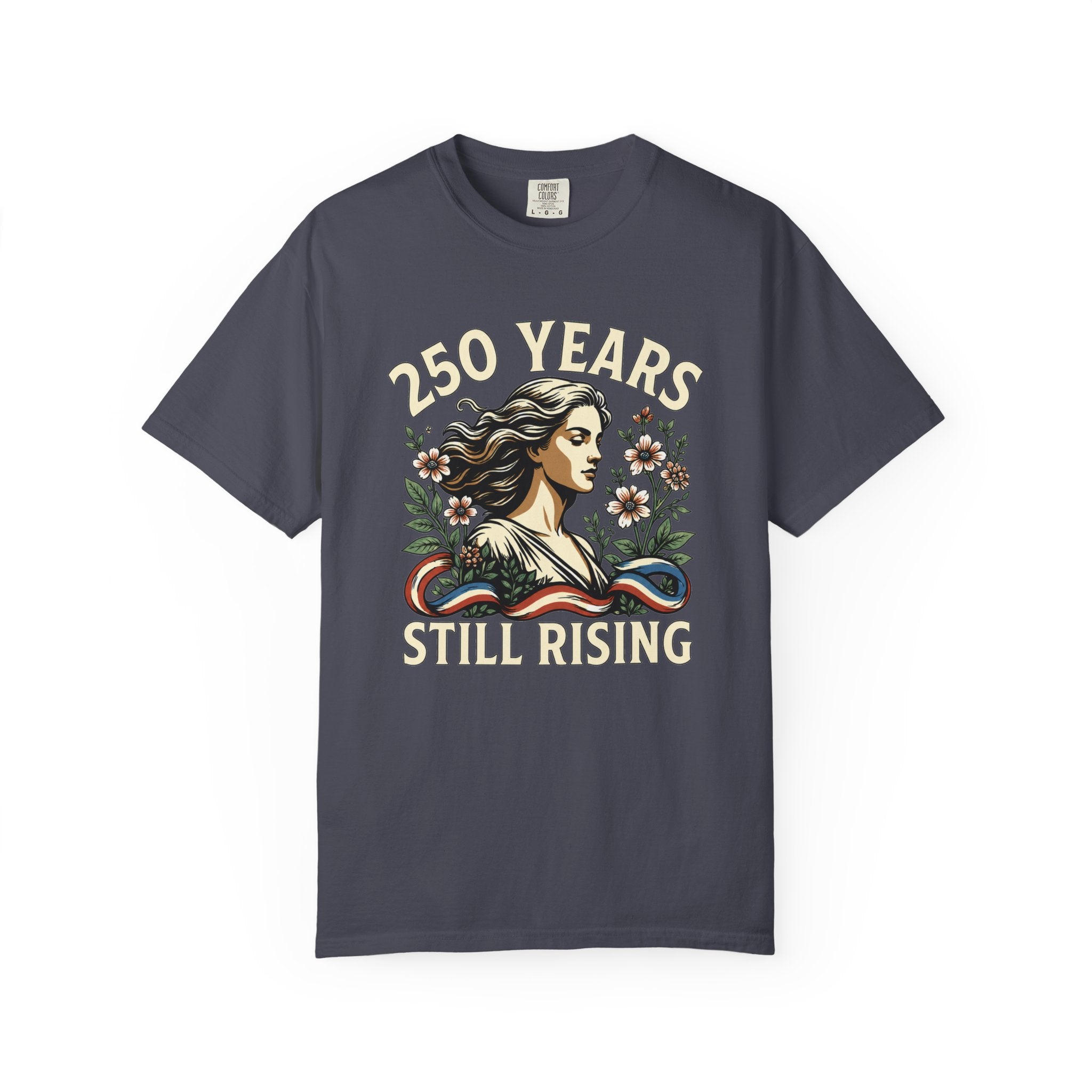 250 Years Still Rising – Patriotic Americana Wildflower Comfort Colors Tee