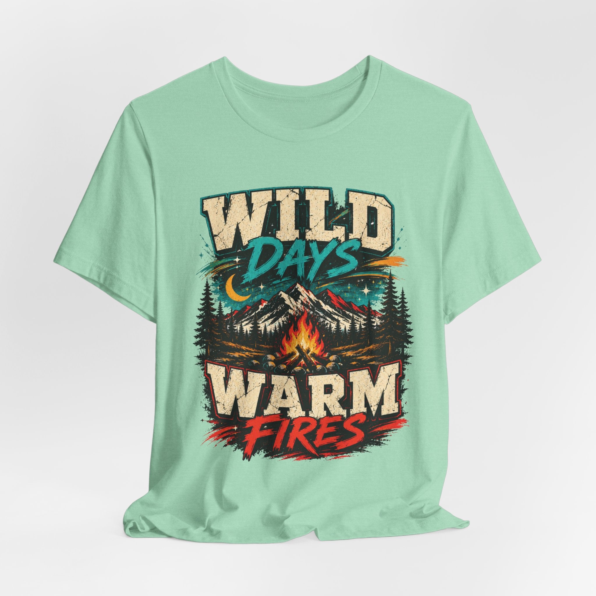 Wild Days Warm Fires Outdoors T-Shirt
