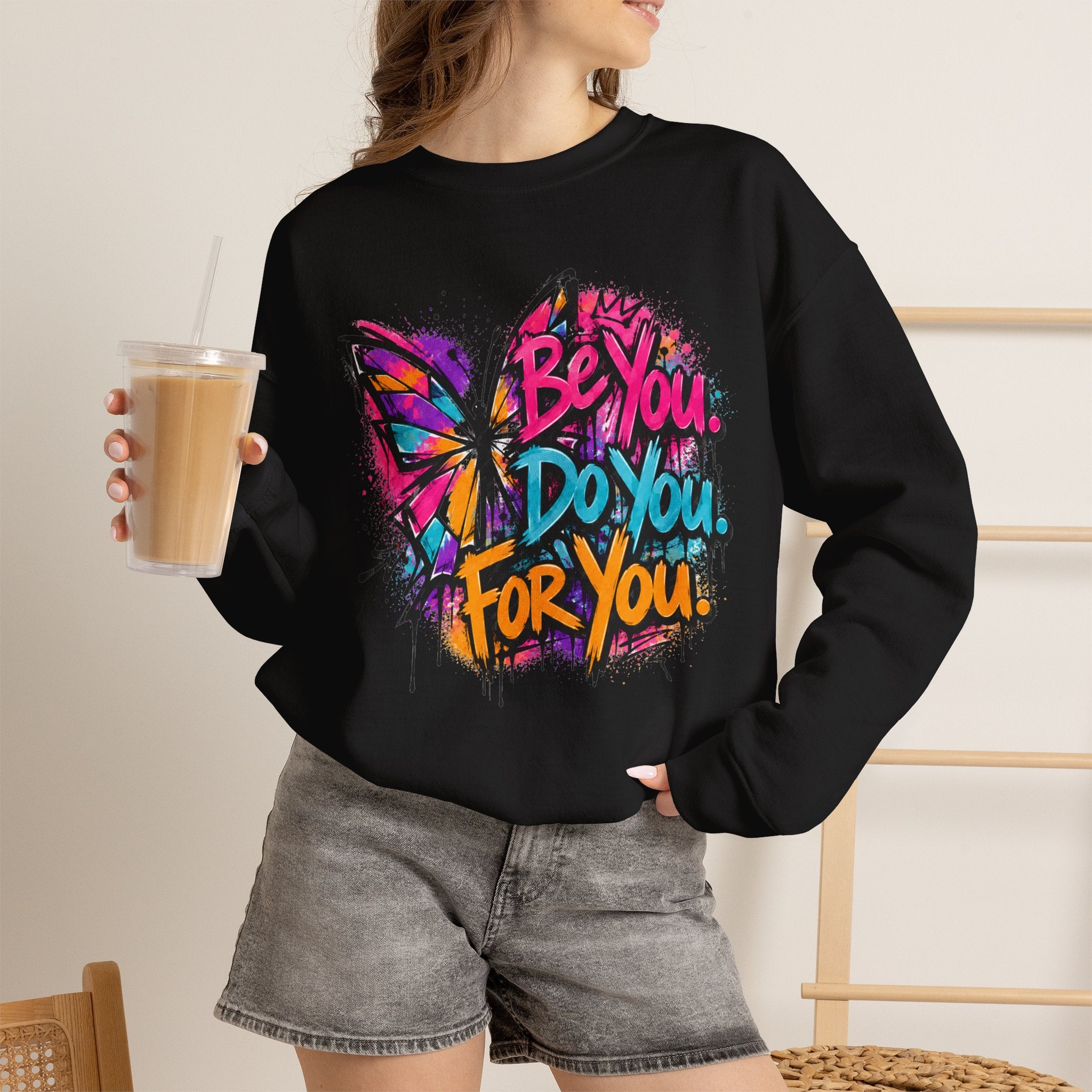 Be You. Do You. For You. — Graffiti Sweatshirt