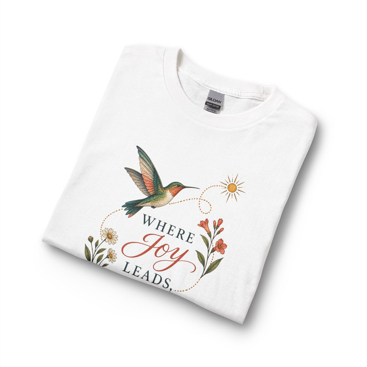 Where Joy Leads Long Sleeve T-Shirt