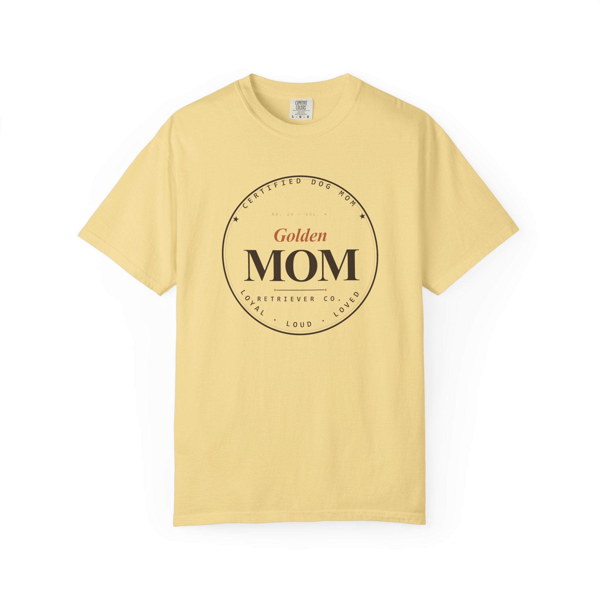 Certified Dog Mom - Loyal Loud Loved