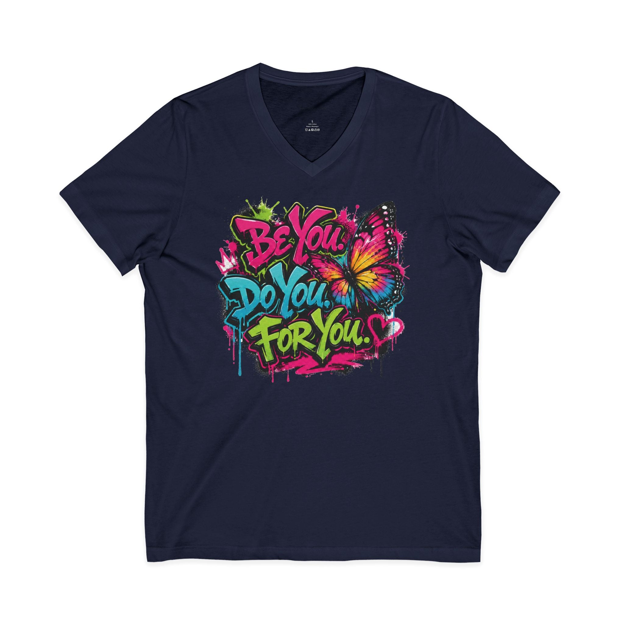 Be You. Do You. For You. — Graffiti V-Neck Tee