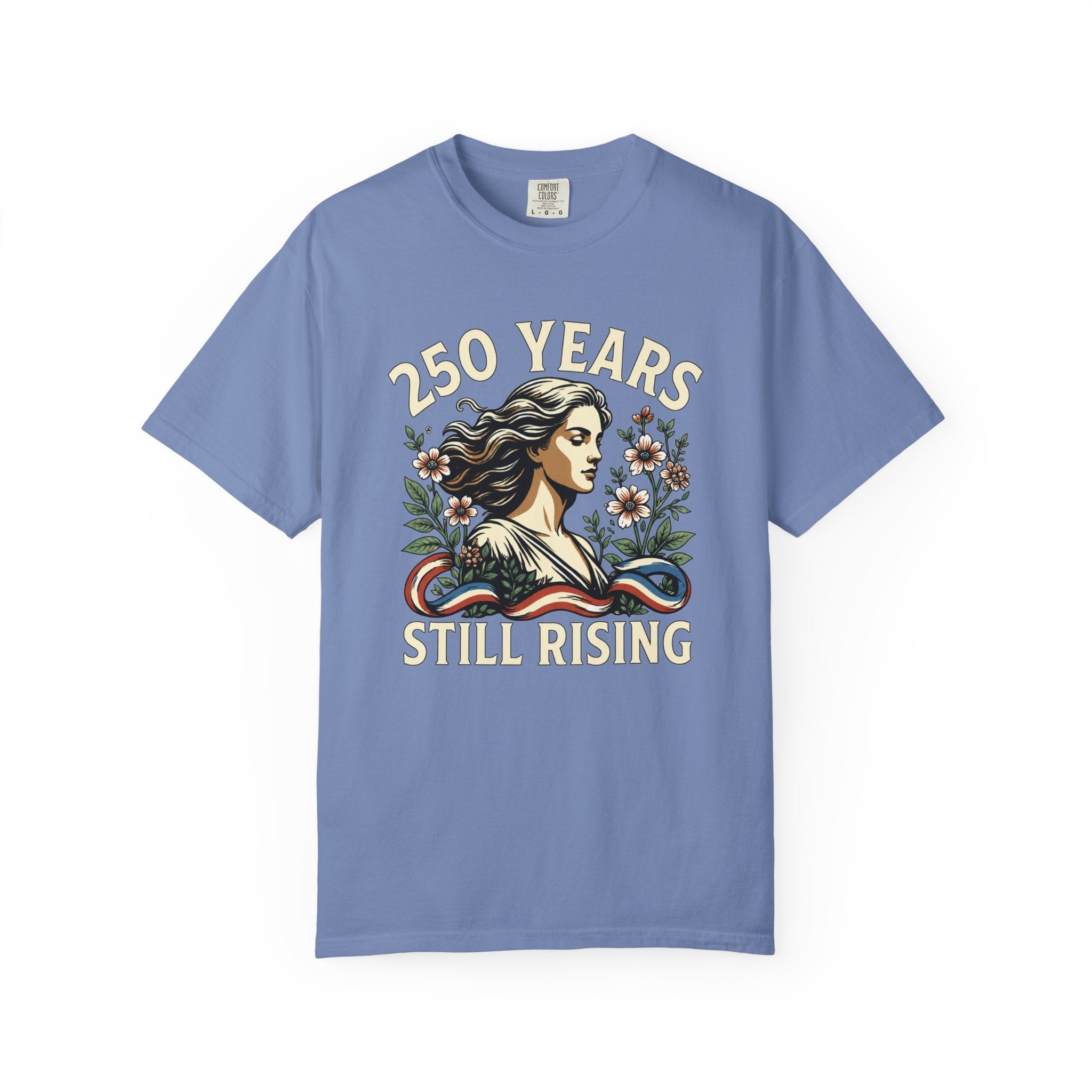 250 Years Still Rising – Patriotic Americana Wildflower Comfort Colors Tee