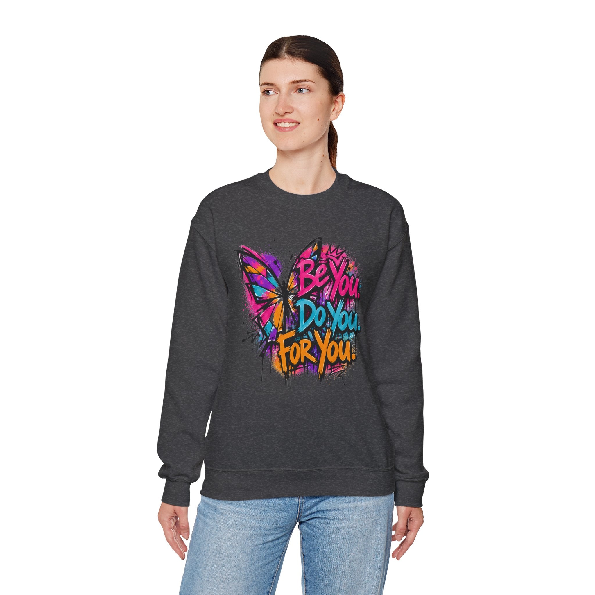 Be You. Do You. For You. — Graffiti Sweatshirt