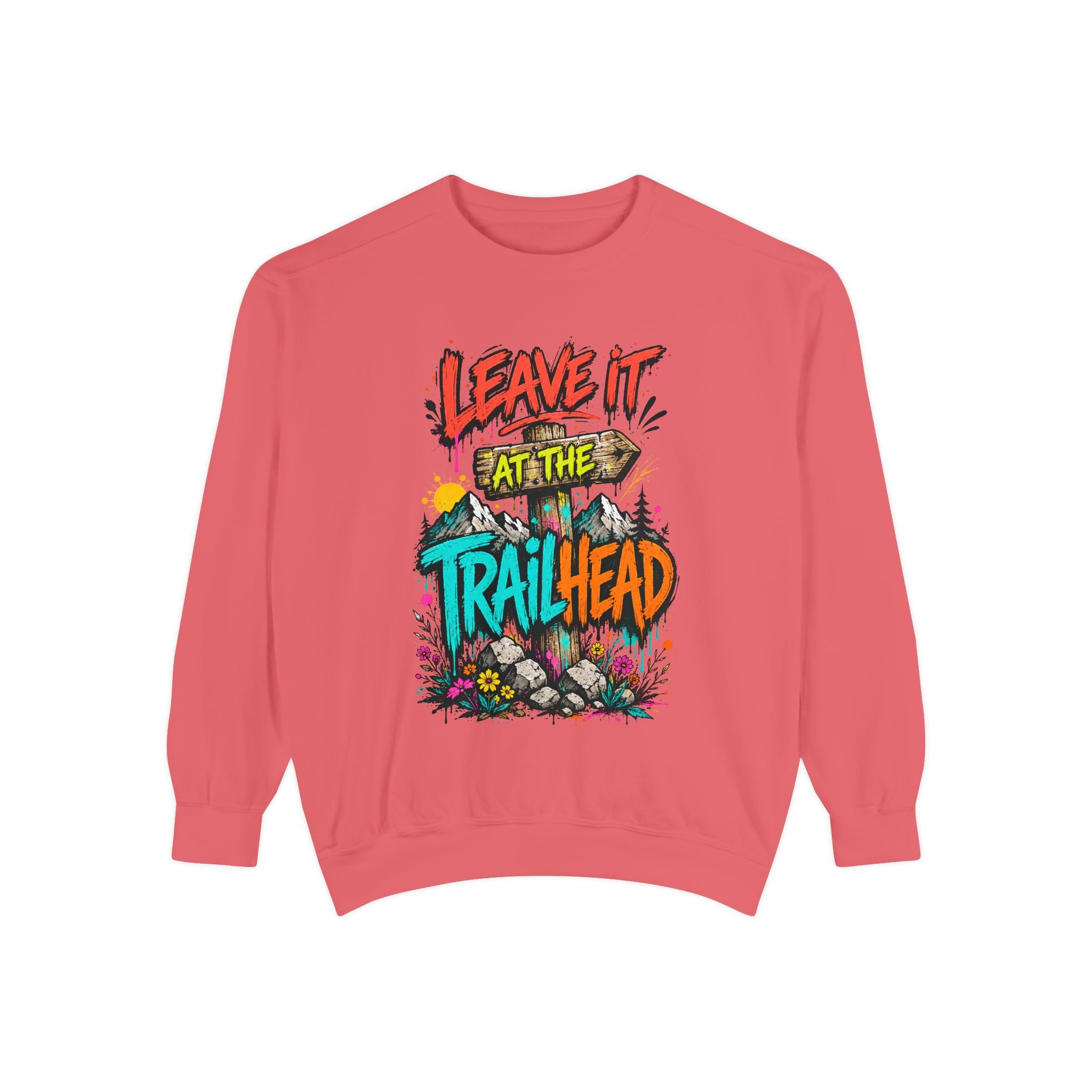 Leave It At The Trailhead Sweatshirt