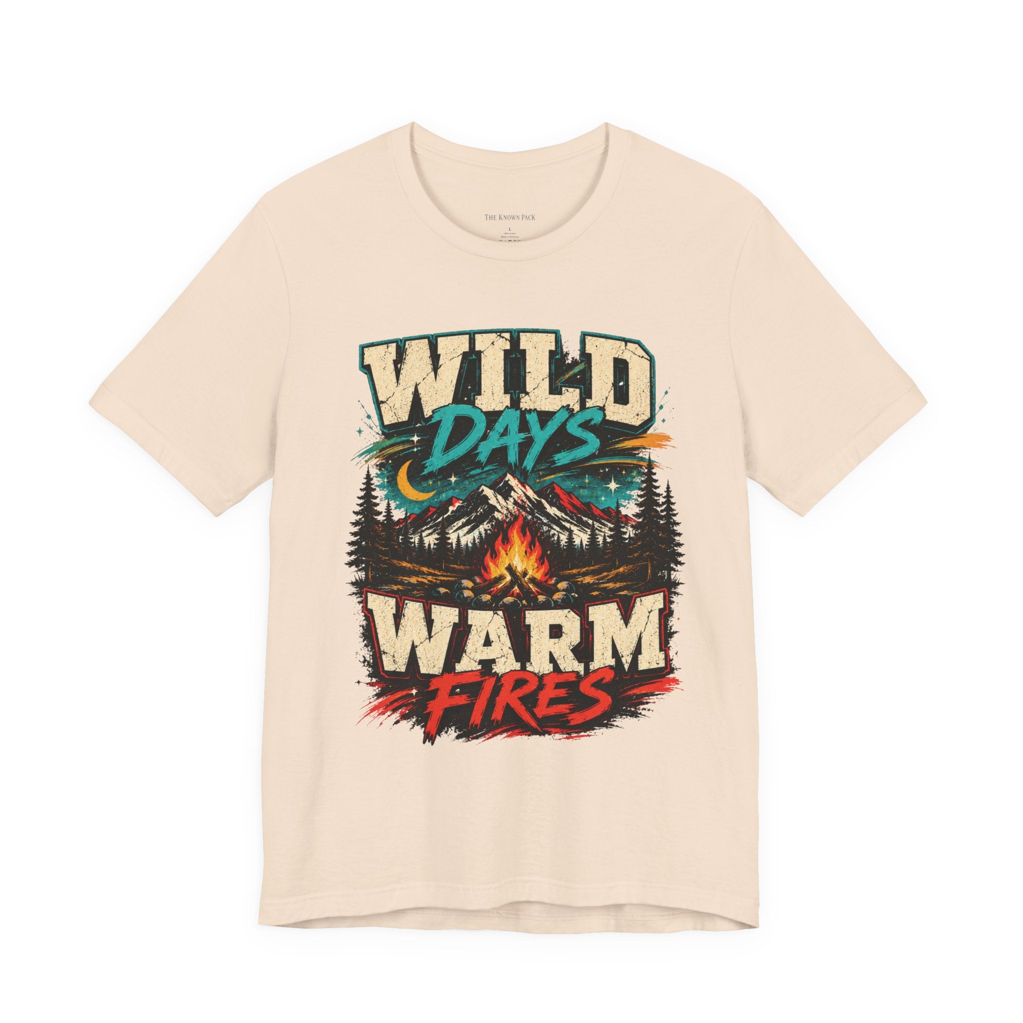 Wild Days Warm Fires Outdoors T-Shirt