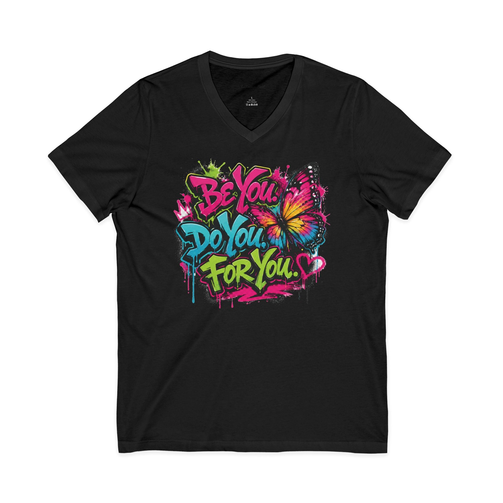 Be You. Do You. For You. — Graffiti V-Neck Tee