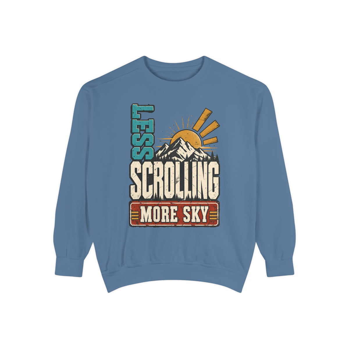 Less Scrolling More Sky Sweatshirt