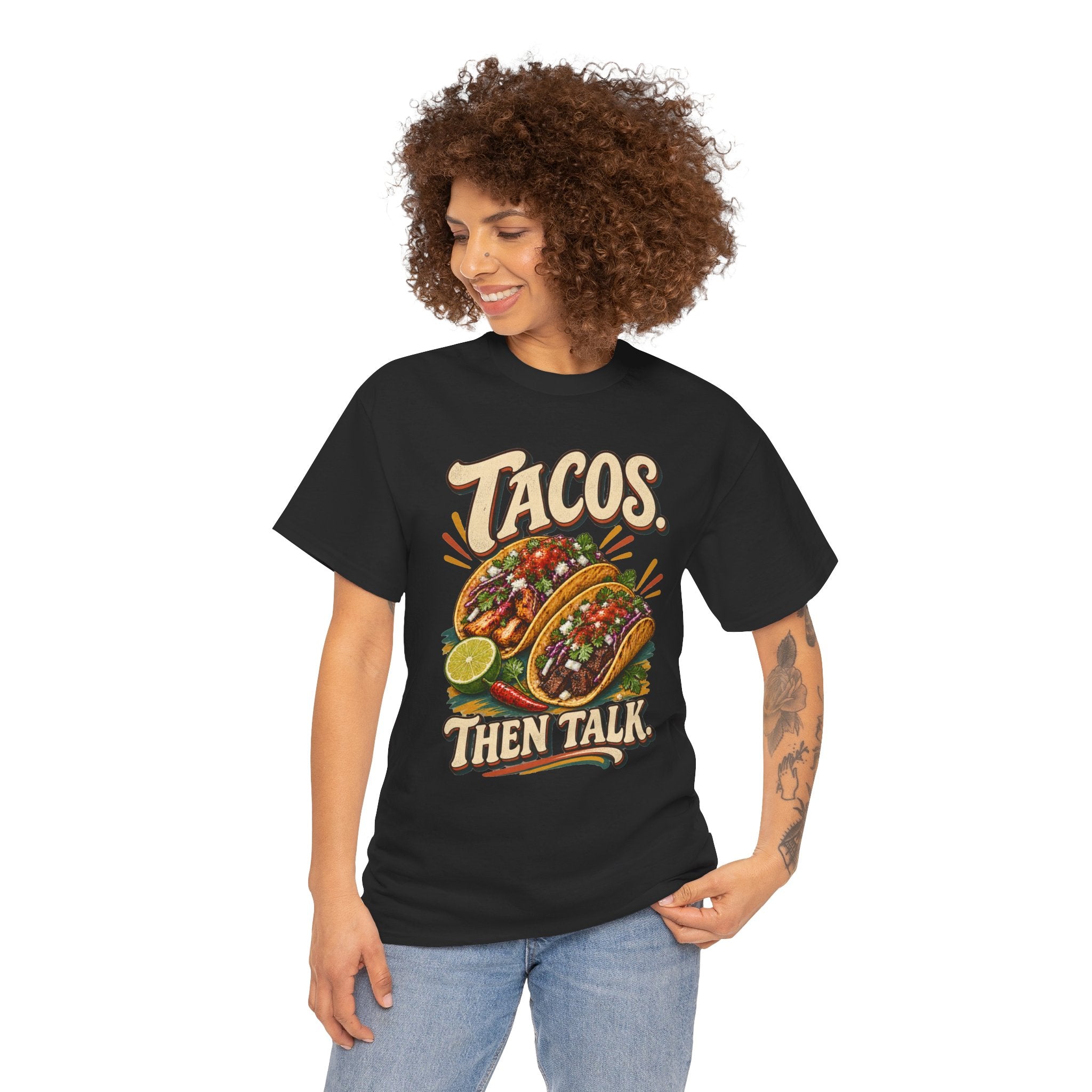 Tacos. Then Talk. Funny Taco T-Shirt