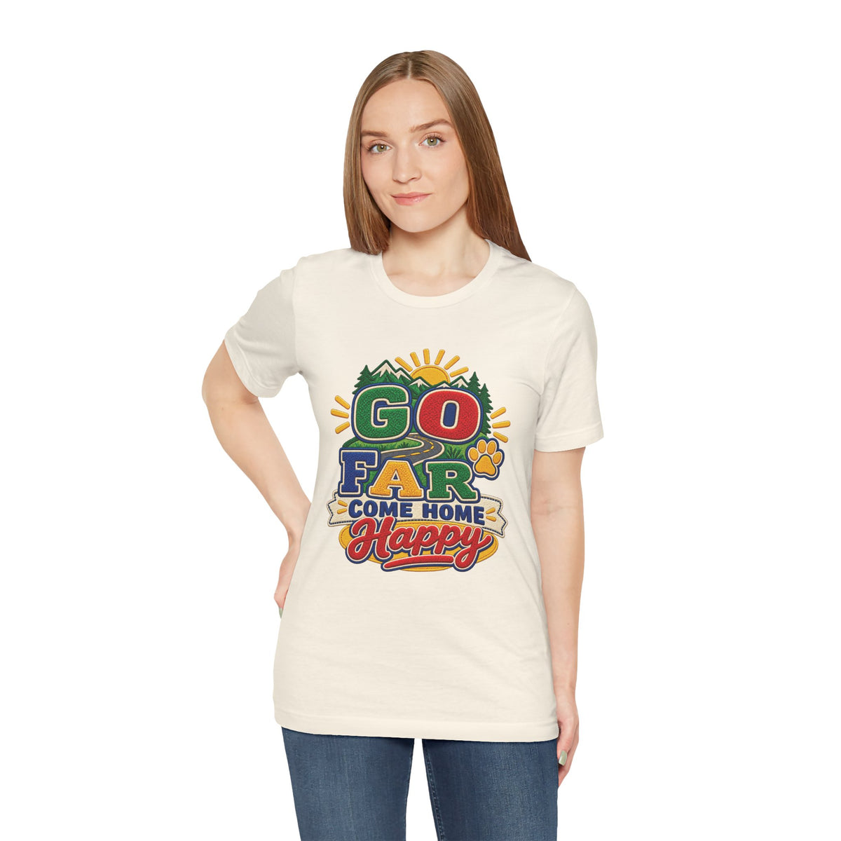 Go Far Come Home Happy T-Shirt