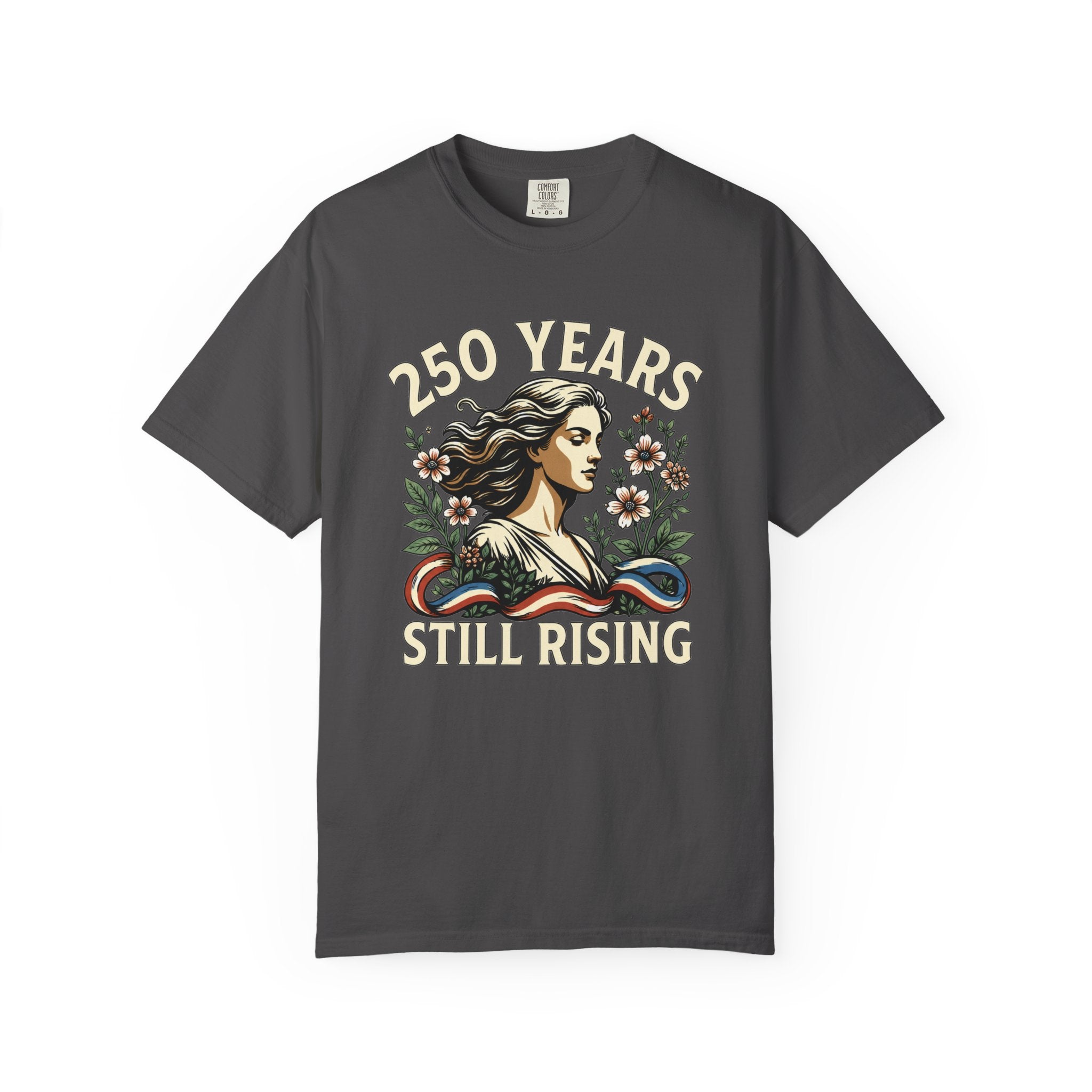 250 Years Still Rising – Patriotic Americana Wildflower Comfort Colors Tee