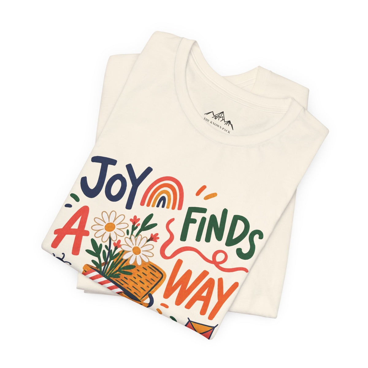 Joy Finds a Way In T-Shirt — Soft Everyday Cotton