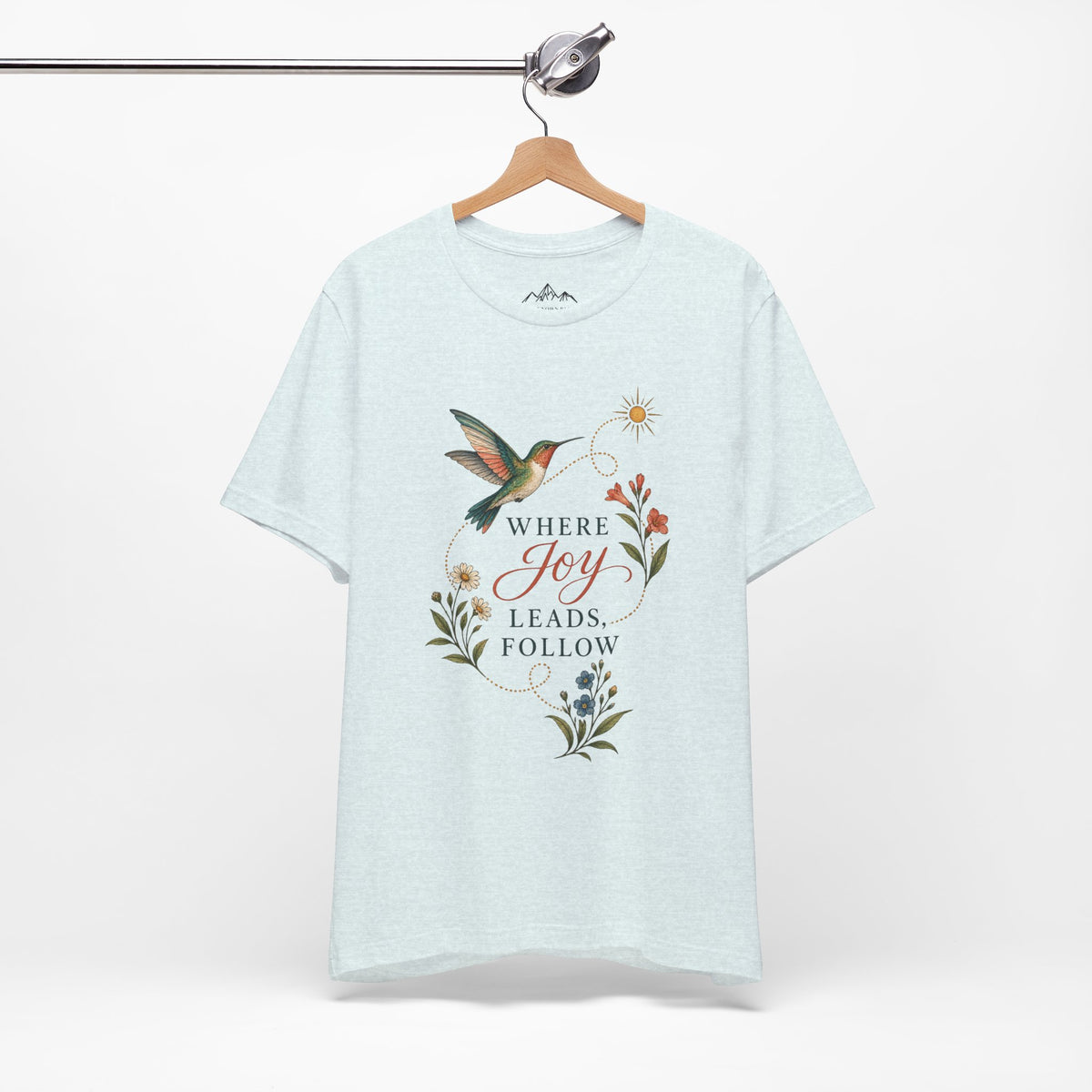 Where Joy Leads Follow T-Shirt — Soft Everyday Cotton
