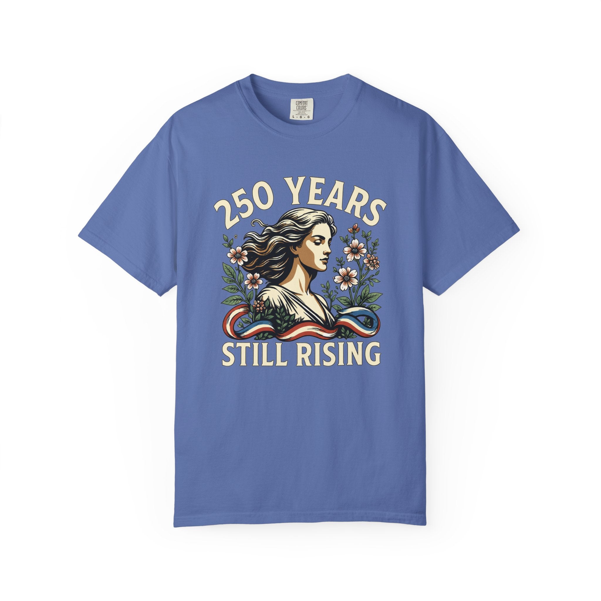 250 Years Still Rising – Patriotic Americana Wildflower Comfort Colors Tee
