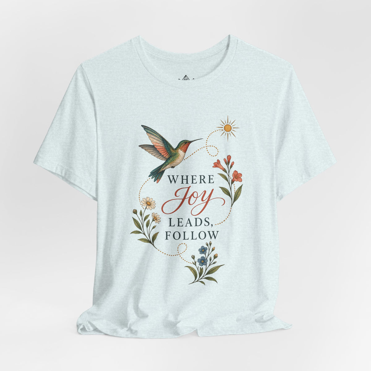 Where Joy Leads Follow T-Shirt — Soft Everyday Cotton