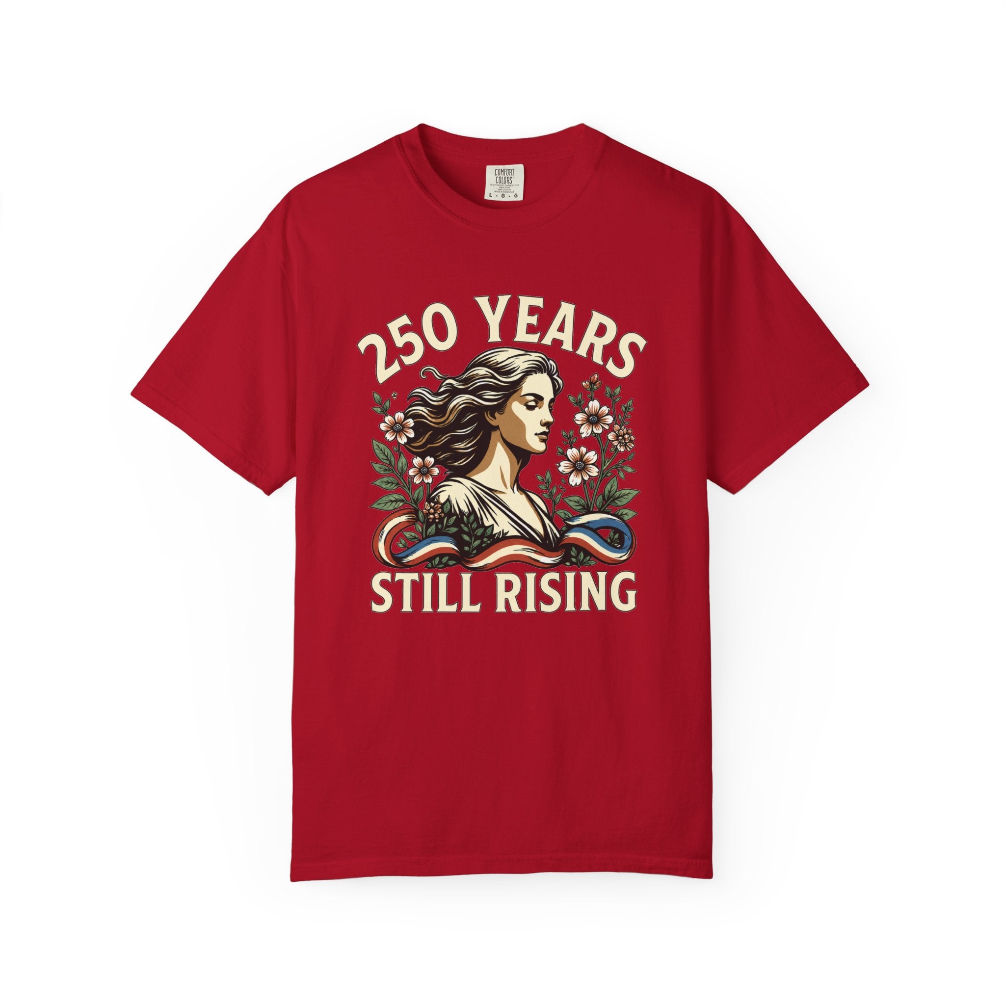 250 Years Still Rising – Patriotic Americana Wildflower Comfort Colors Tee