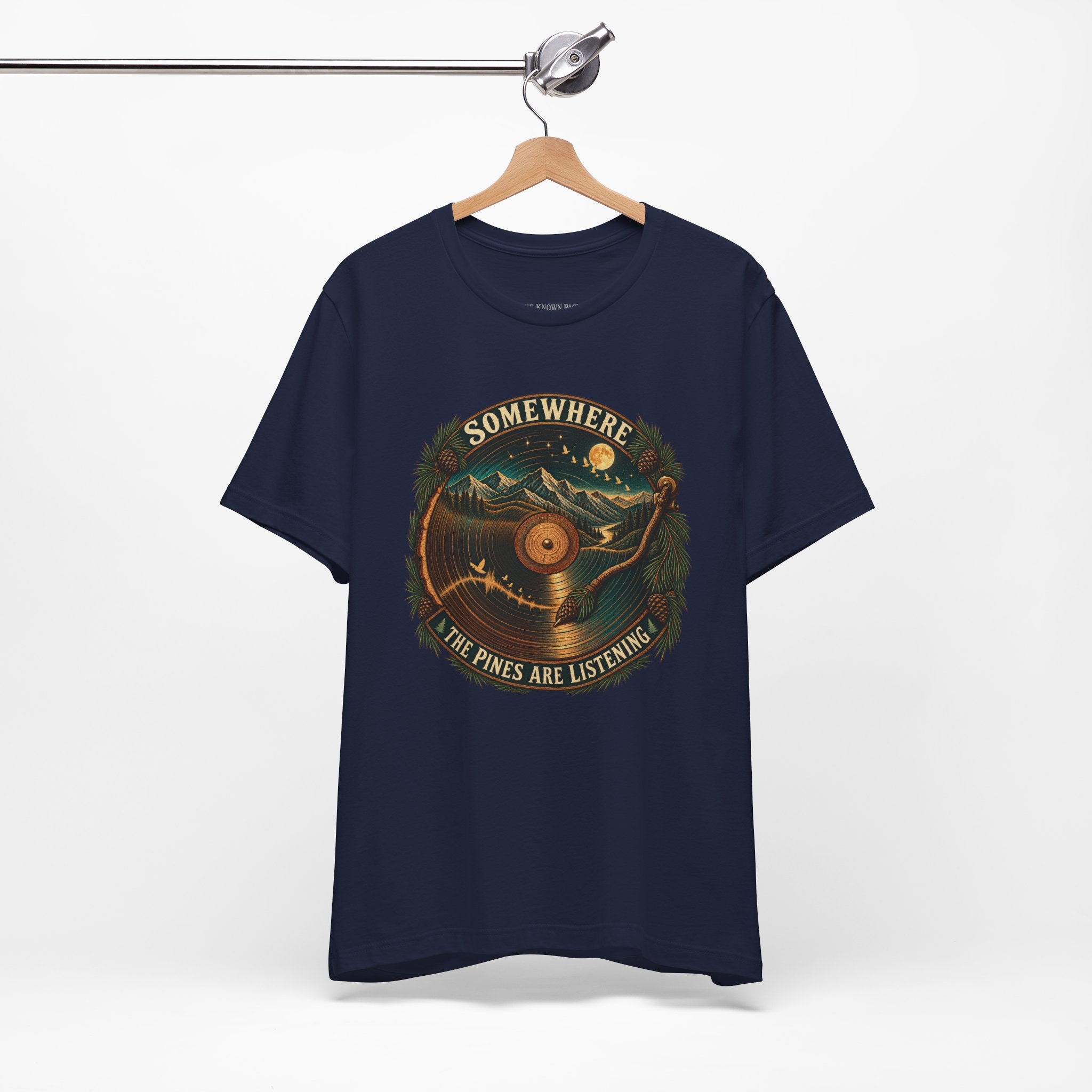 Somewhere the Pines Are Listening T-Shirt