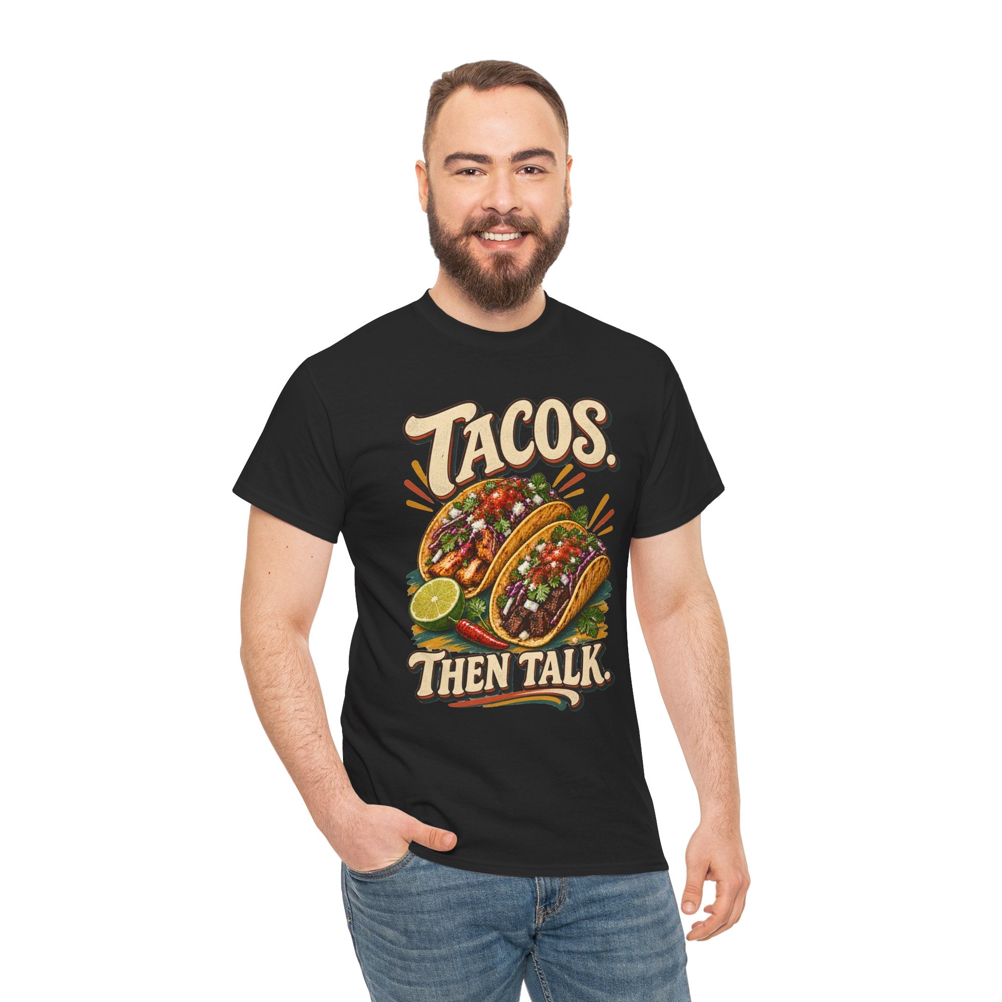 Tacos. Then Talk. Funny Taco T-Shirt