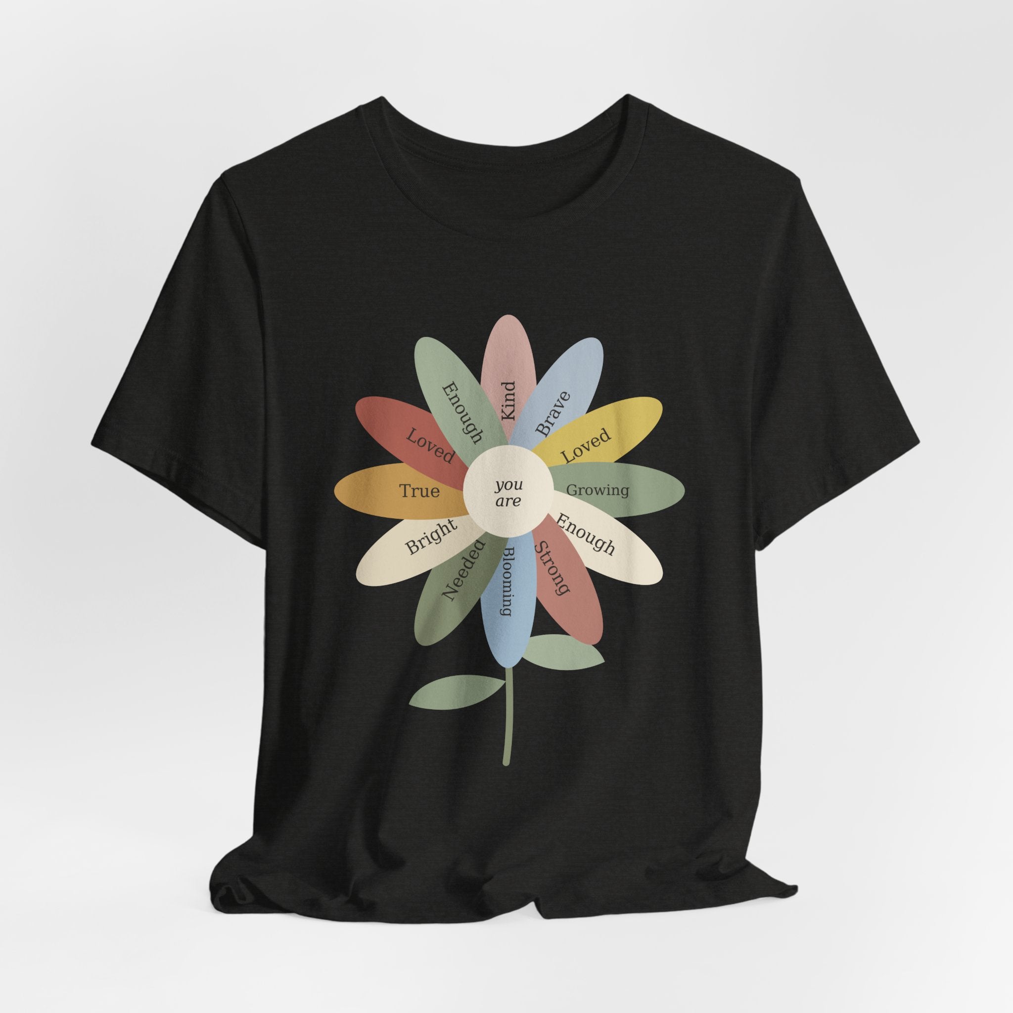 You Are Wildflower Affirmation T-Shirt