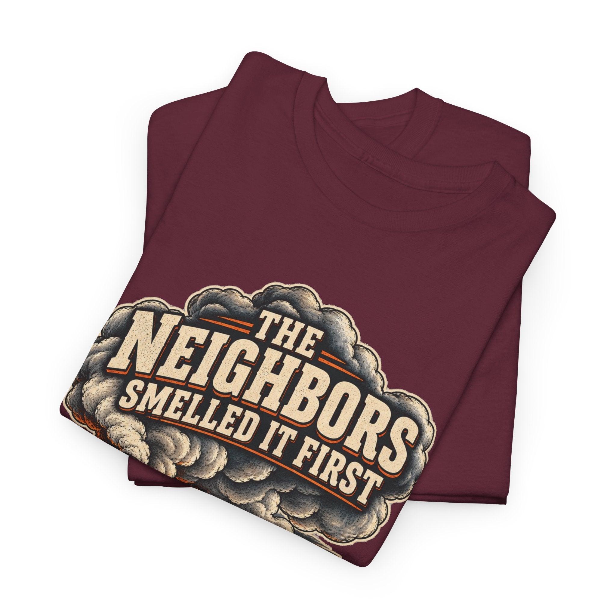 The Neighbors Smelled It First BBQ T-Shirt