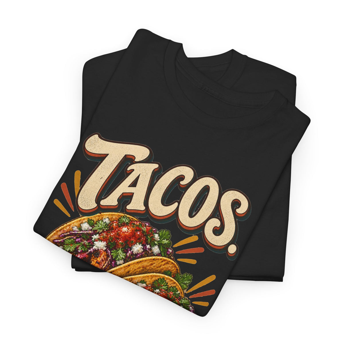 Tacos. Then Talk. Funny Taco T-Shirt