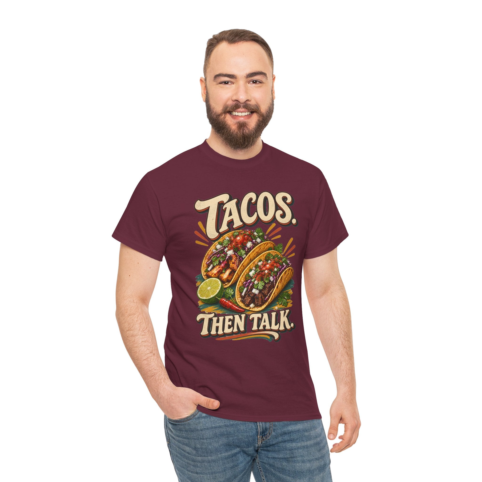Tacos. Then Talk. Funny Taco T-Shirt