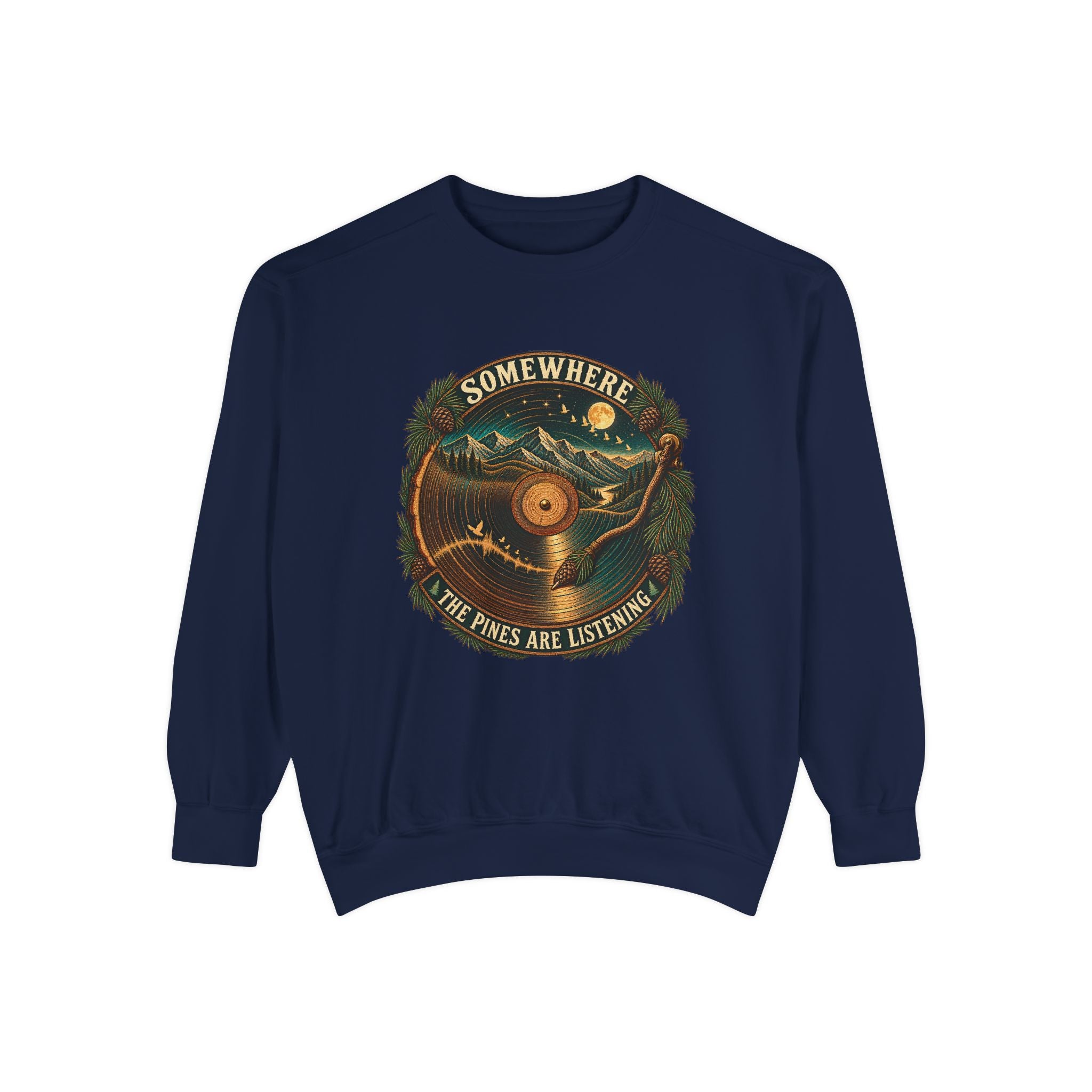 Somewhere The Pines Are Listening Sweatshirt