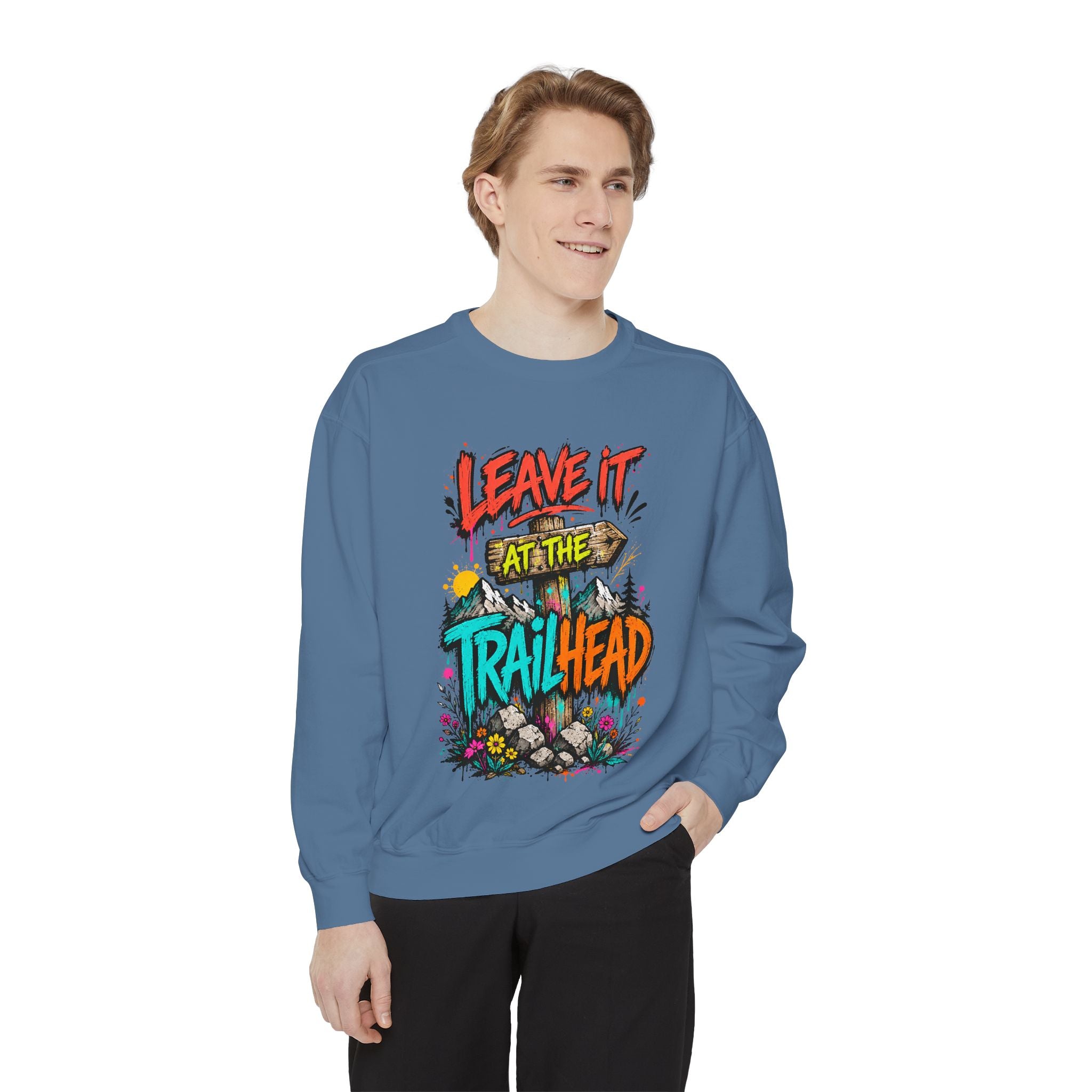 Leave It At The Trailhead Sweatshirt