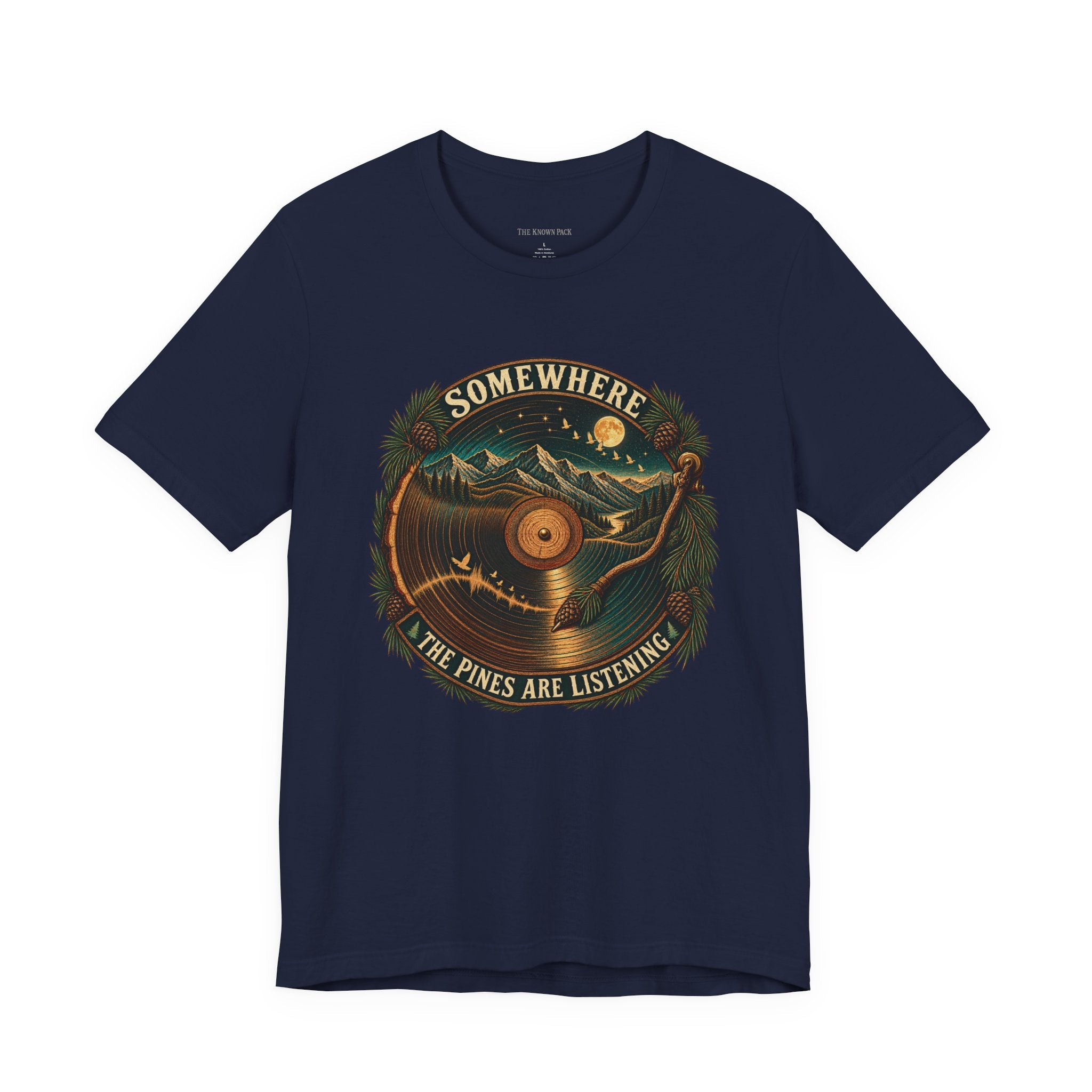 Somewhere the Pines Are Listening T-Shirt