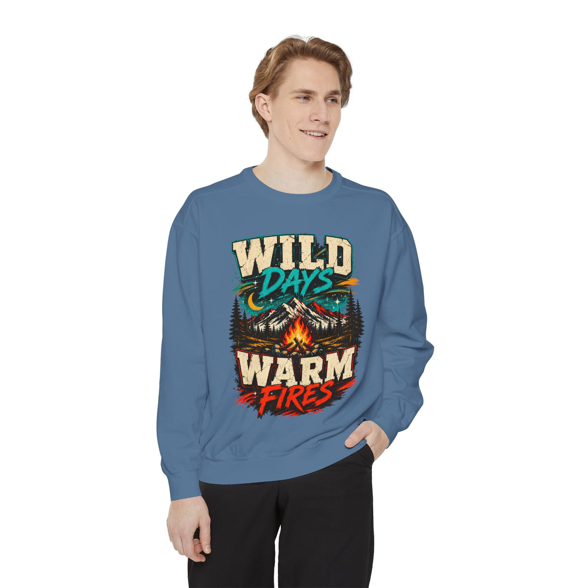 Wild Days Warm Fires Sweatshirt